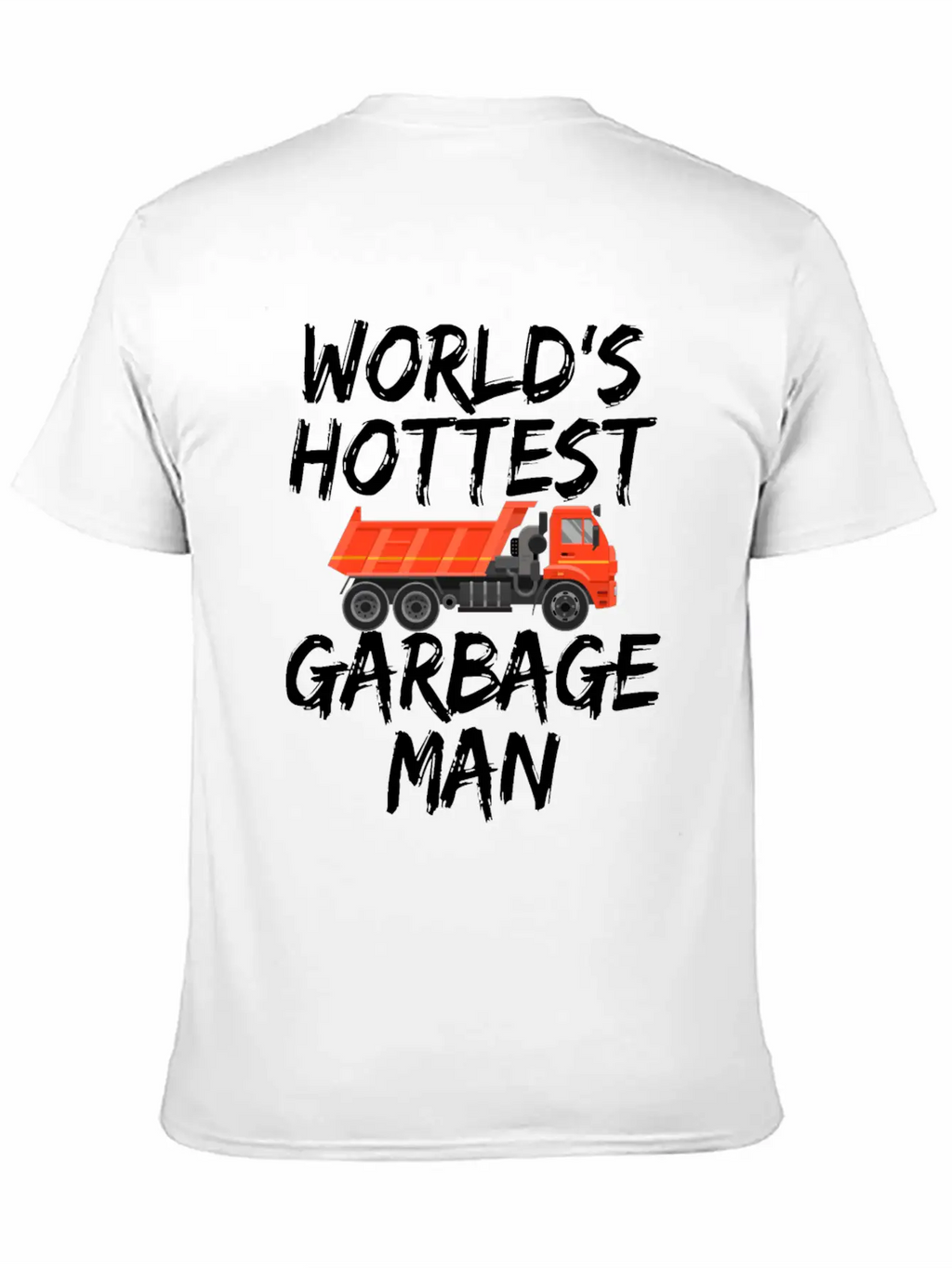 World's Hottest Garbage Man Truck Gifts Lovers Classic Cotton Tee – Unisex Comfort For Any Season