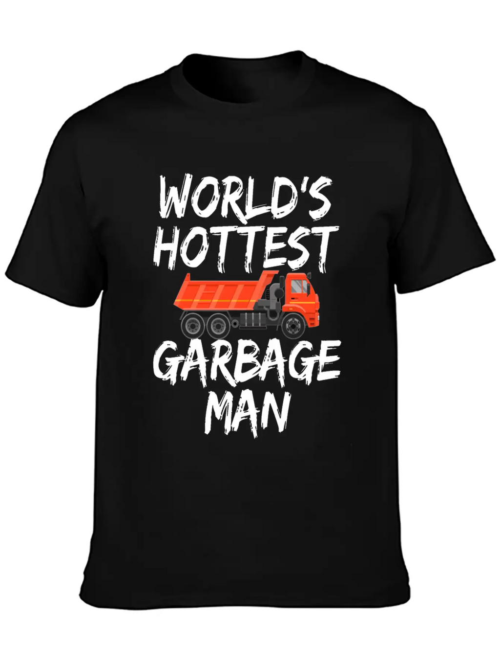 World's Hottest Garbage Man Truck Gifts Lovers Classic Cotton Tee – Unisex Comfort For Any Season