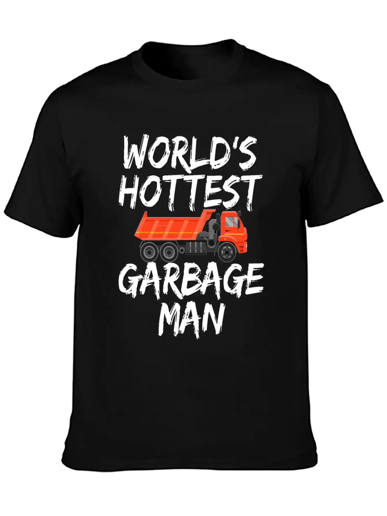 World's Hottest Garbage Man Truck Gifts Lovers Classic Cotton Tee – Unisex Comfort For Any Season