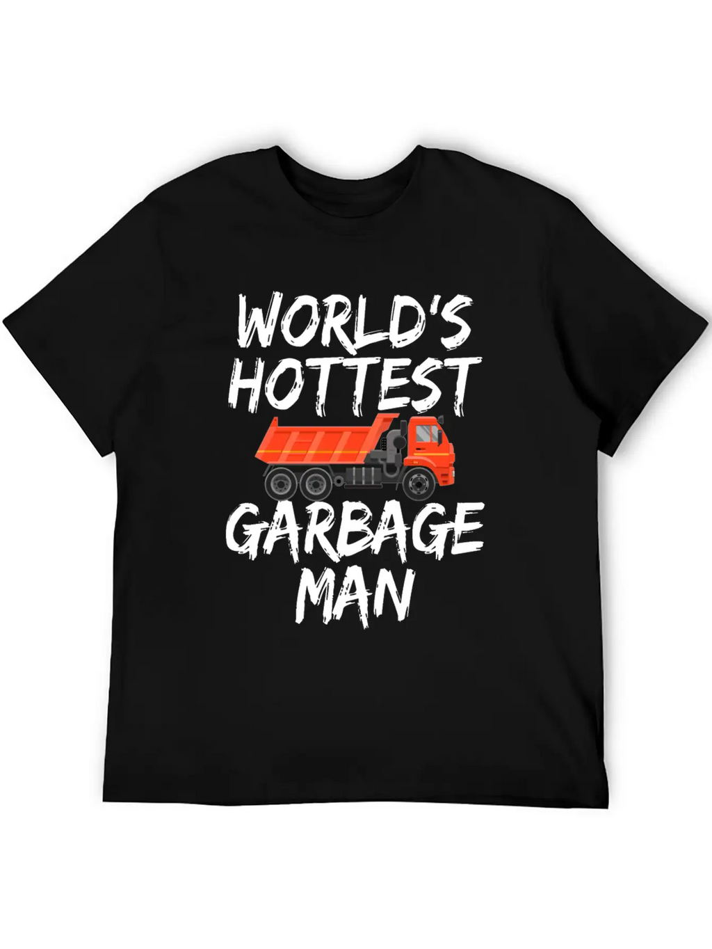 World's Hottest Garbage Man Truck Gifts Lovers Classic Cotton Tee – Unisex Comfort For Any Season