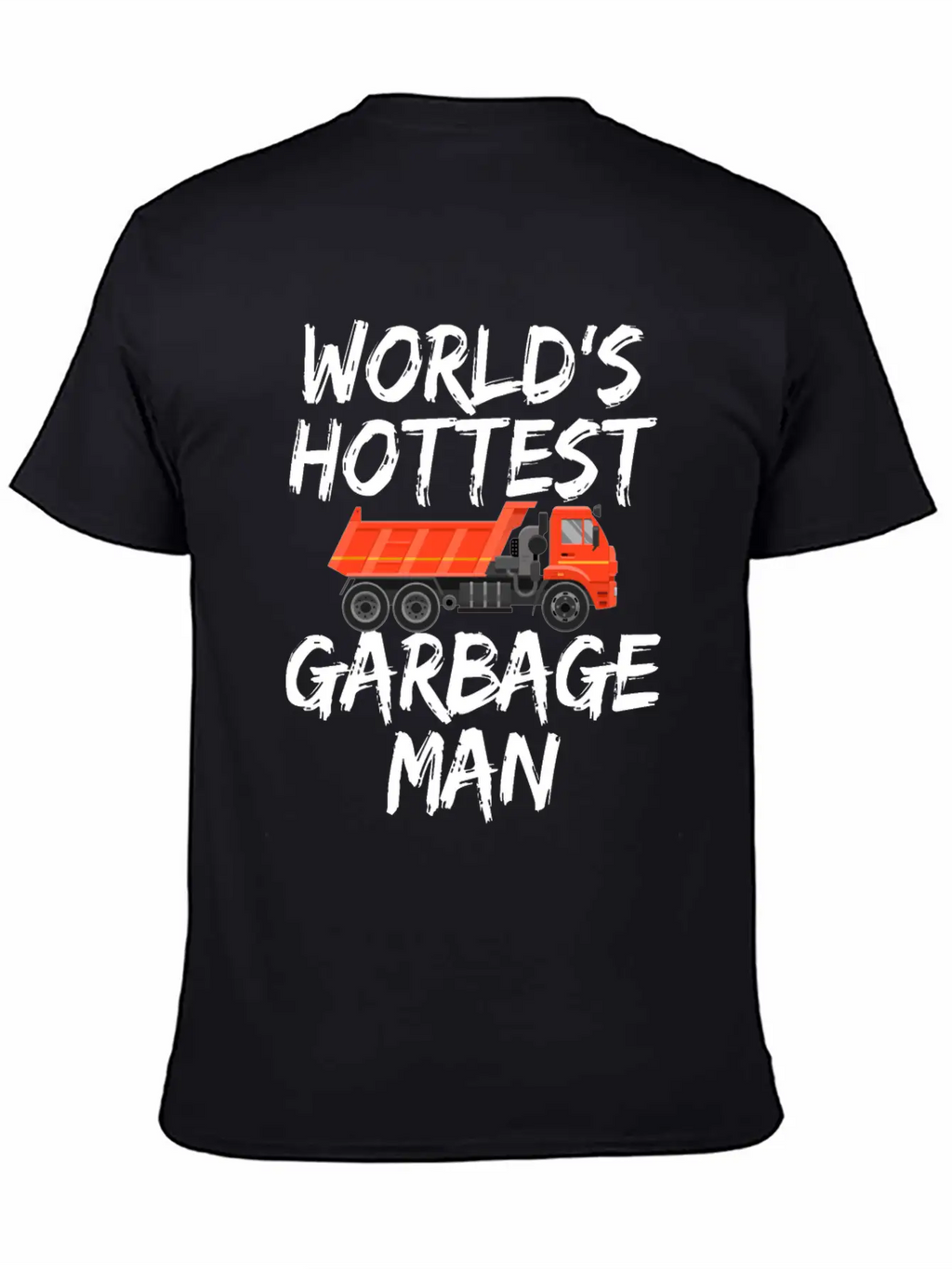 World's Hottest Garbage Man Truck Gifts Lovers Classic Cotton Tee – Unisex Comfort For Any Season