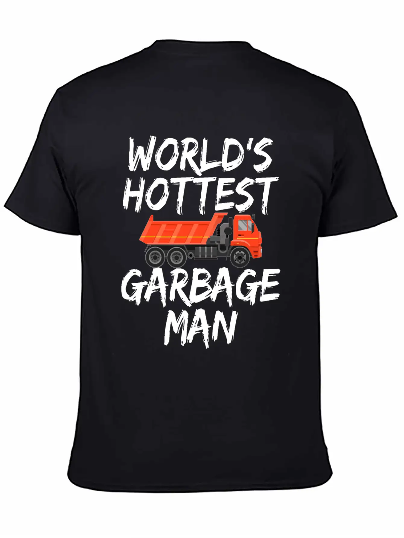 World's Hottest Garbage Man Truck Gifts Lovers Classic Cotton Tee – Unisex Comfort For Any Season