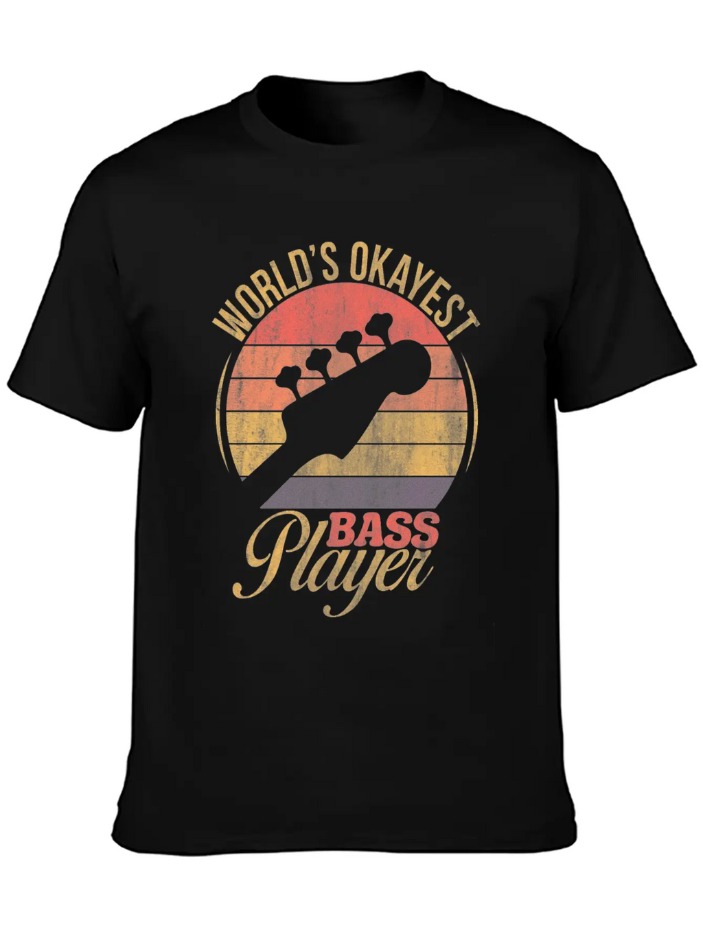 WORLD'S OKAYEST BASS PLAYER TSHIRT Basic Graphic T-Shirt – Daily Comfort In Soft Cotton