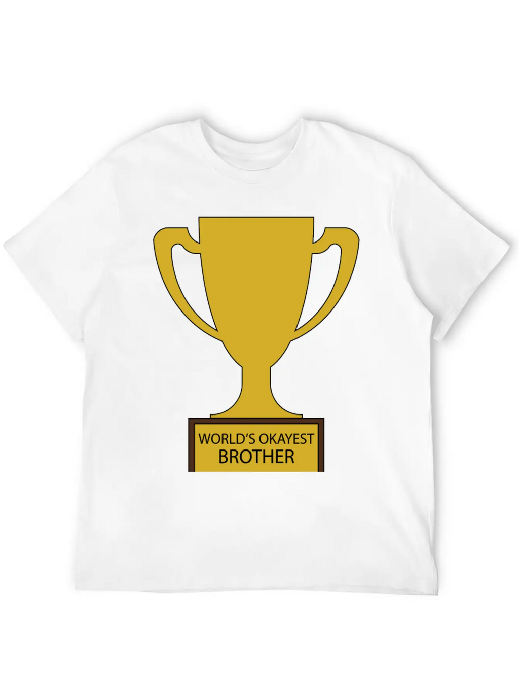 World's Okayest Brother Trophy Timeless Short Sleeve Tee – Comfy And Minimalist Design