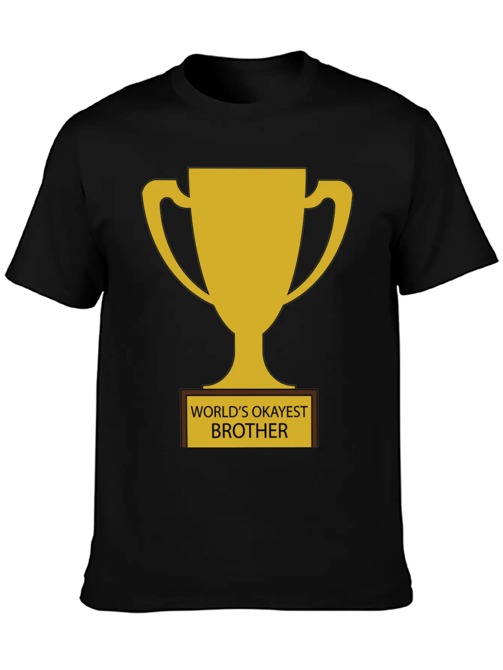 World's Okayest Brother Trophy Timeless Short Sleeve Tee – Comfy And Minimalist Design