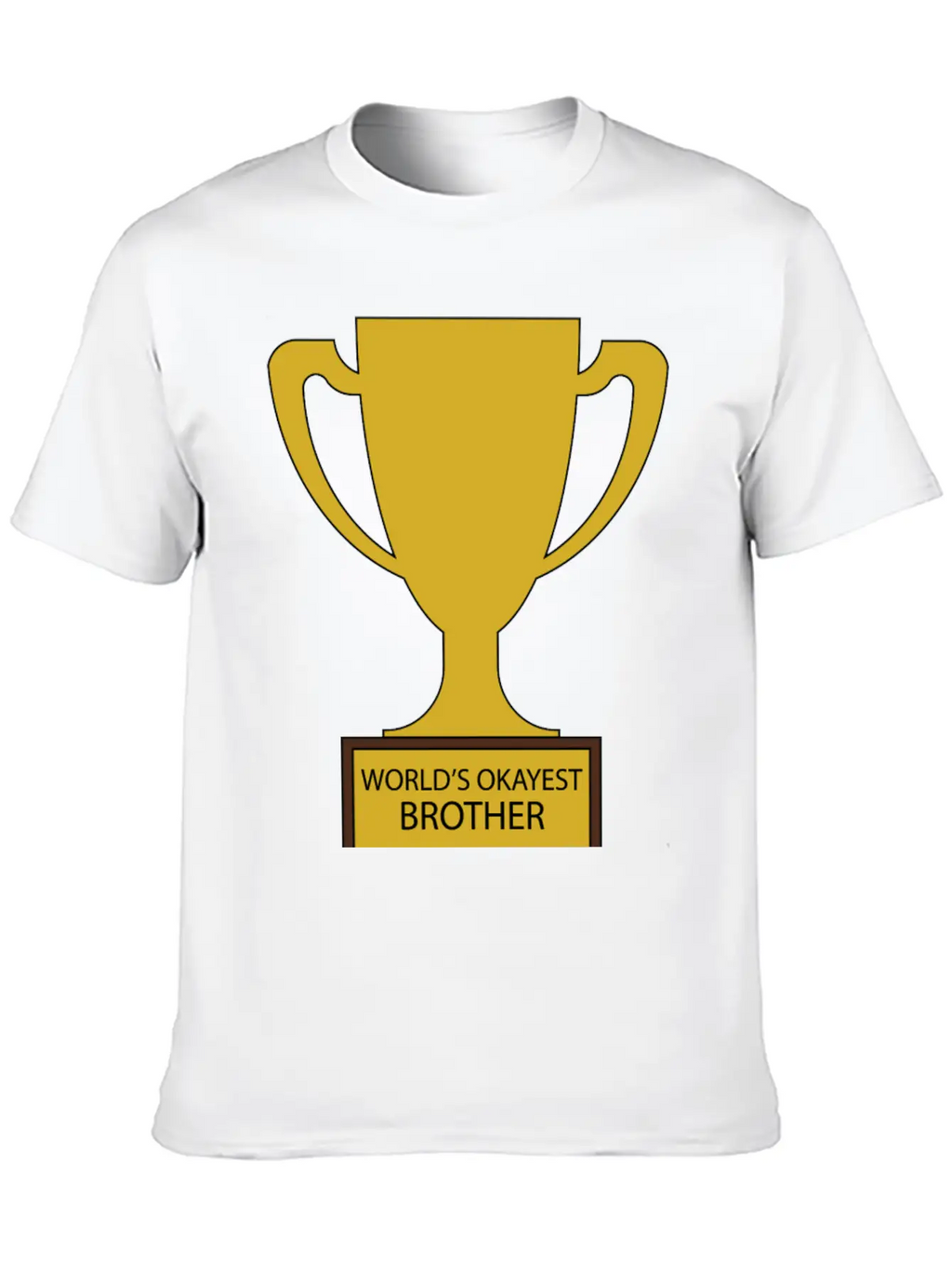 World's Okayest Brother Trophy Timeless Short Sleeve Tee – Comfy And Minimalist Design