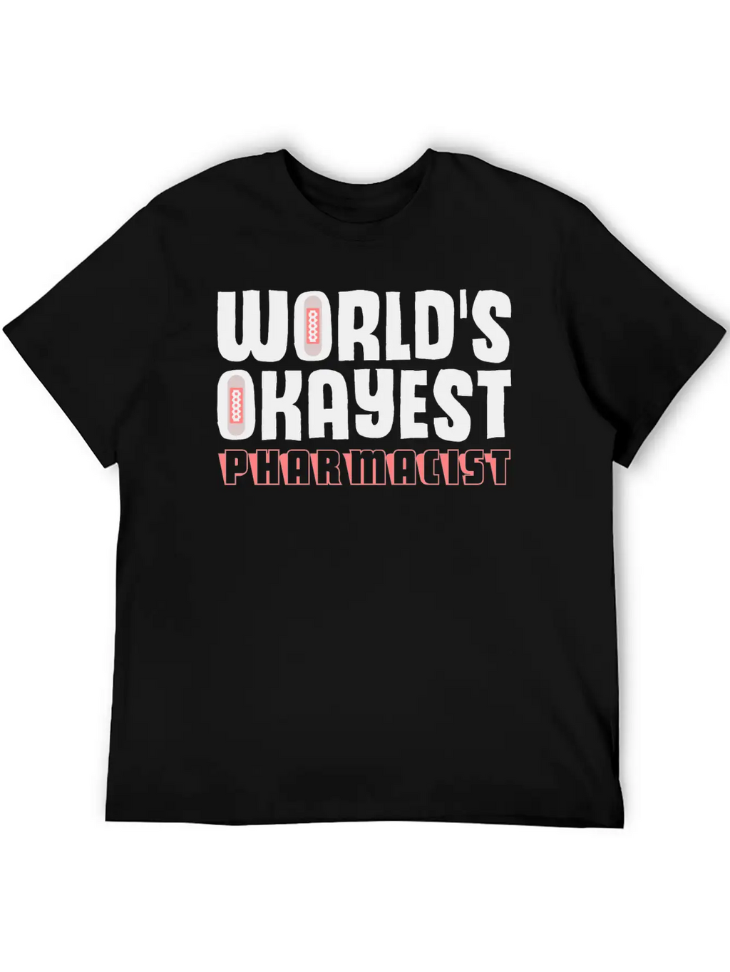 World's Okayest Pharmacist Druggist Chemist Basic Graphic T-Shirt – Daily Comfort In Soft Cotton