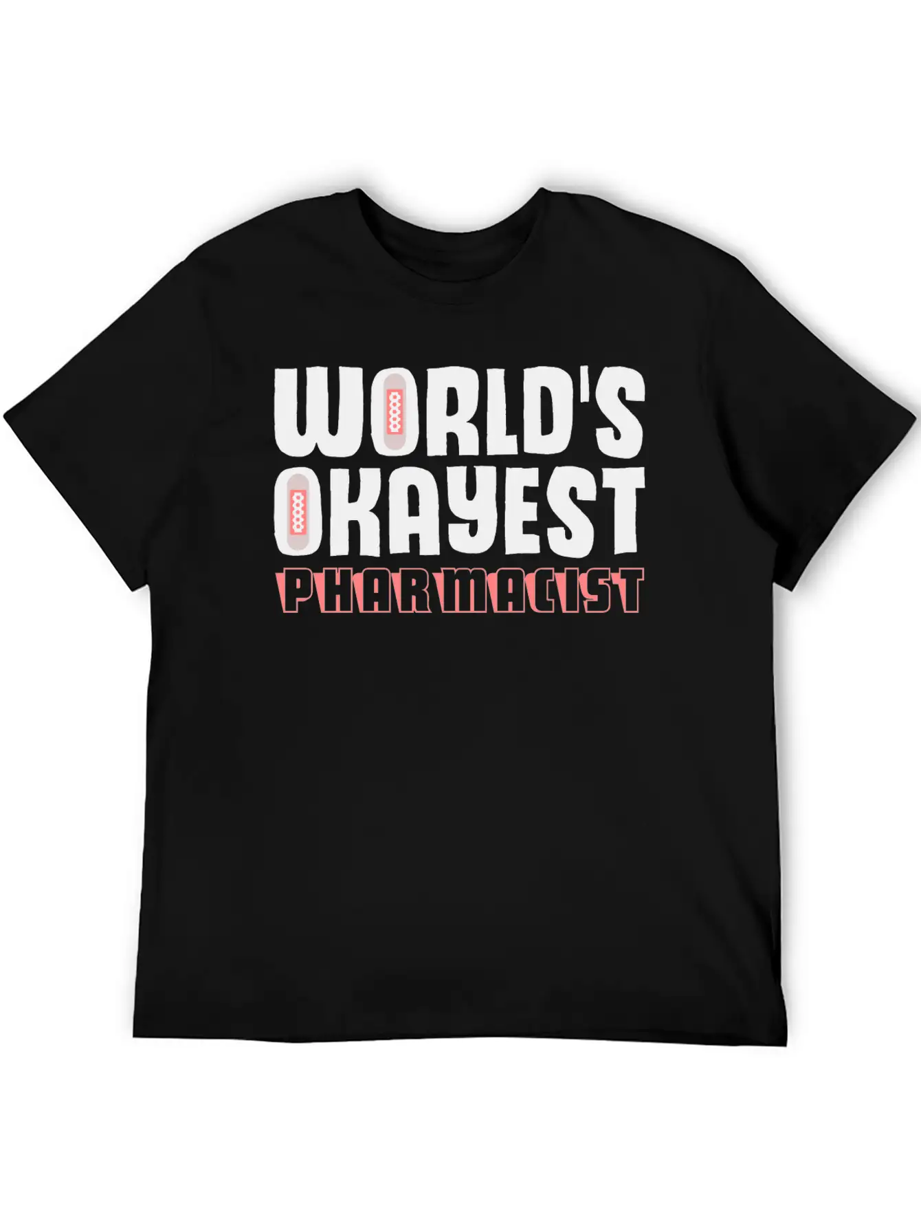 World's Okayest Pharmacist Druggist Chemist Basic Graphic T-Shirt – Daily Comfort In Soft Cotton