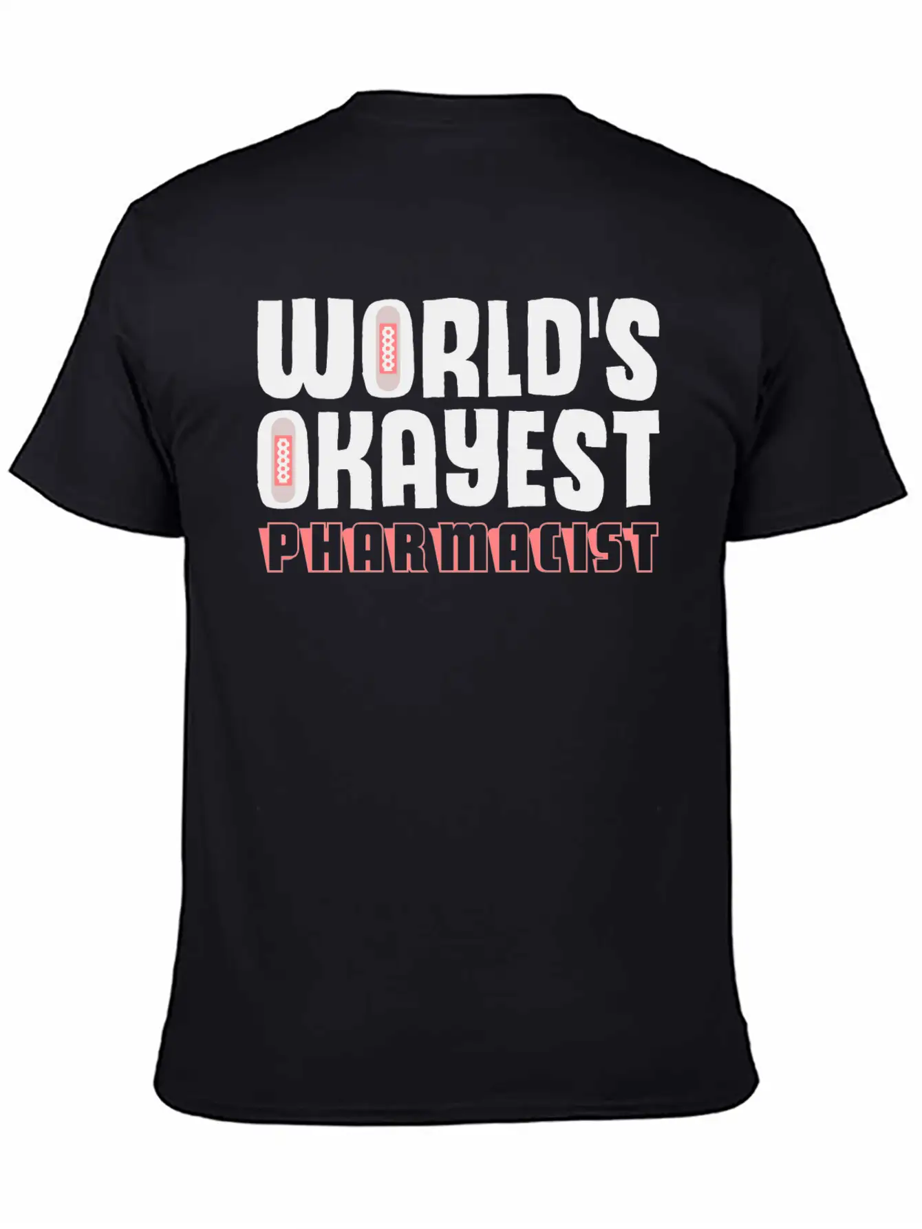 World's Okayest Pharmacist Druggist Chemist Basic Graphic T-Shirt – Daily Comfort In Soft Cotton