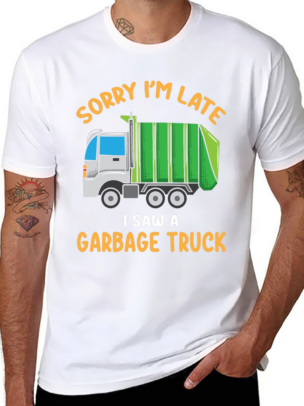 Funny Garbage Truck T-Shirt - Sorry Im Late