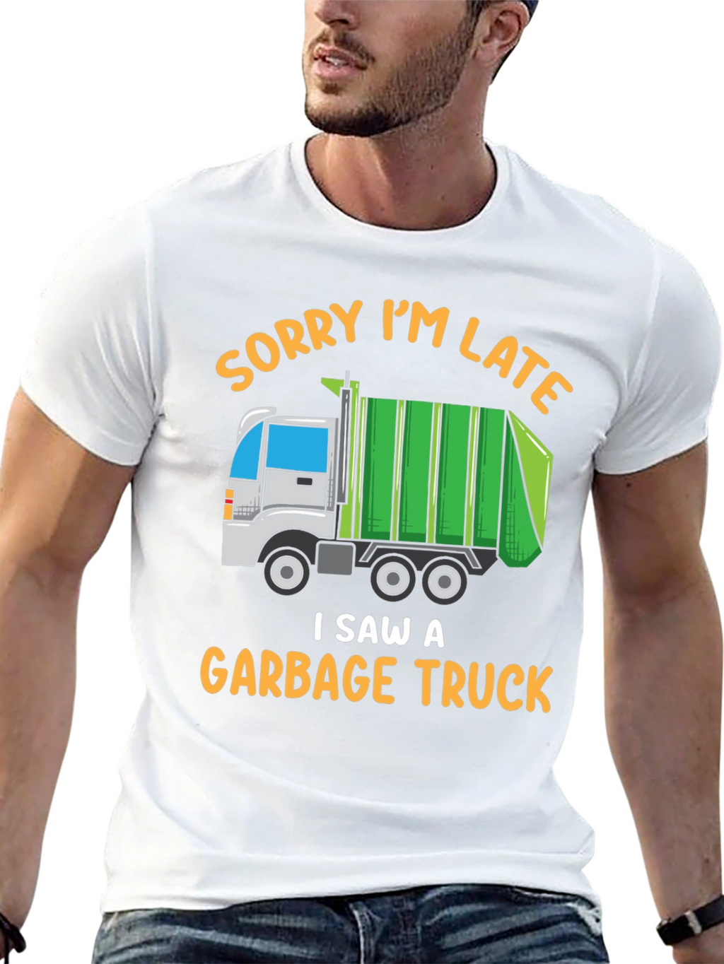 Funny Garbage Truck T-Shirt - Sorry Im Late