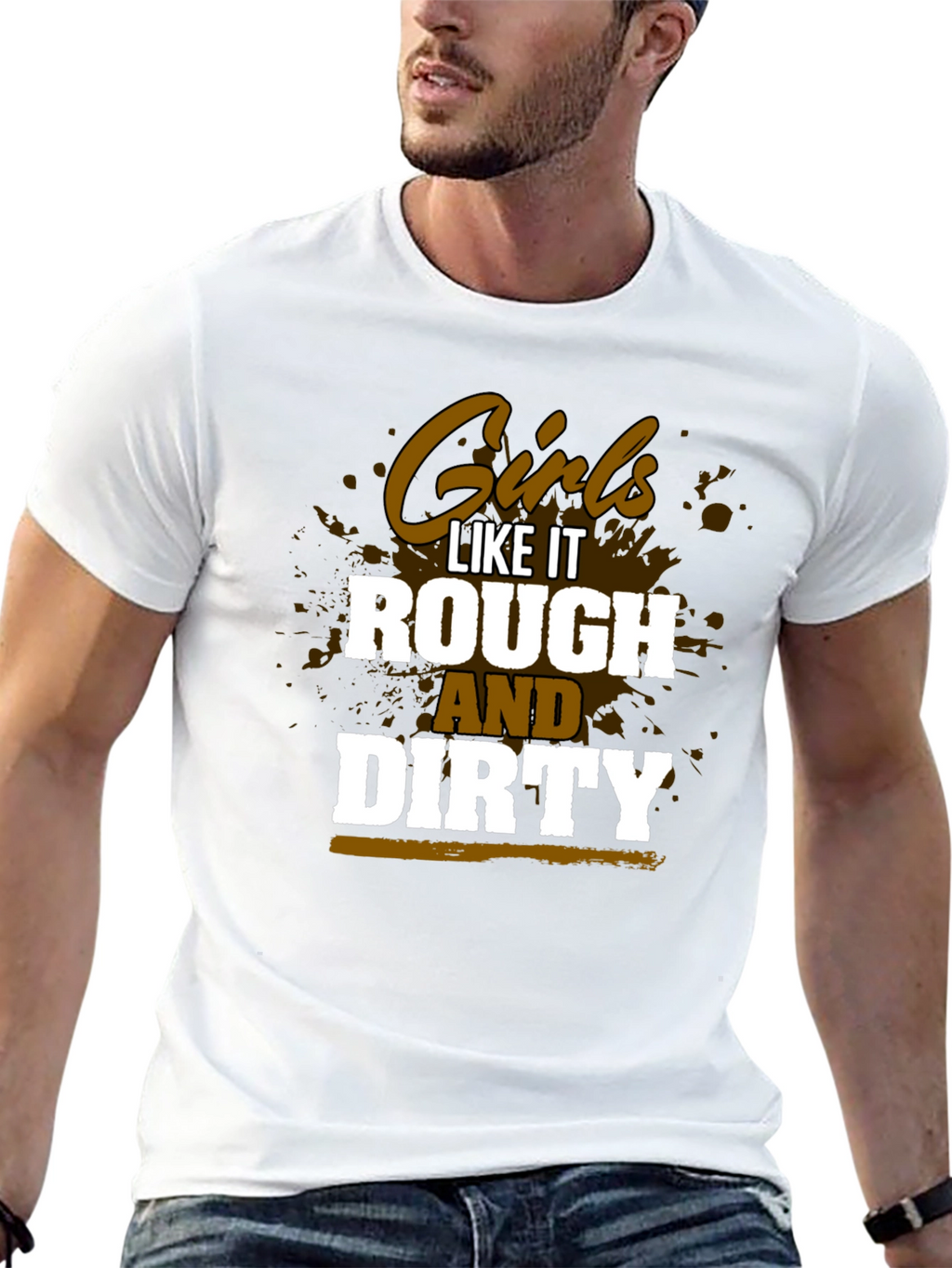 Girls Like It Rough and Dirty Graphic Tee