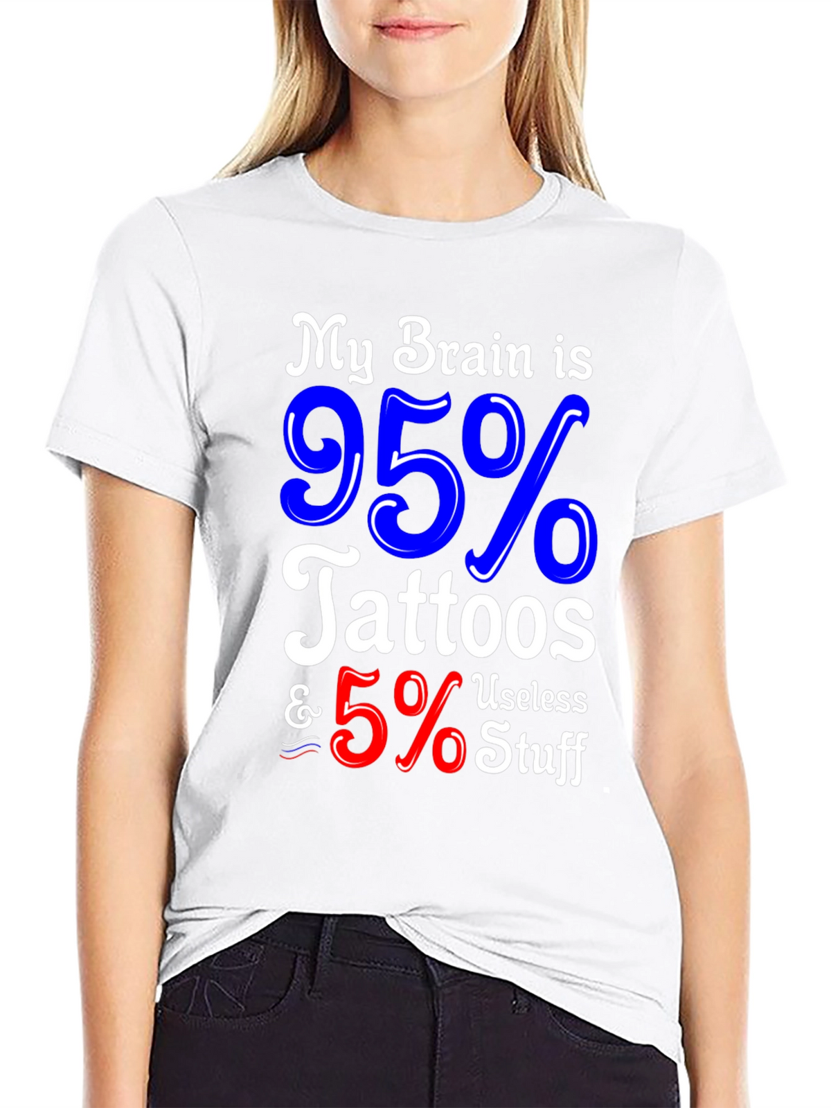 Tattoo Lover Graphic Tee - My Brain is 95% Tattoos & 5% Useless Stuff