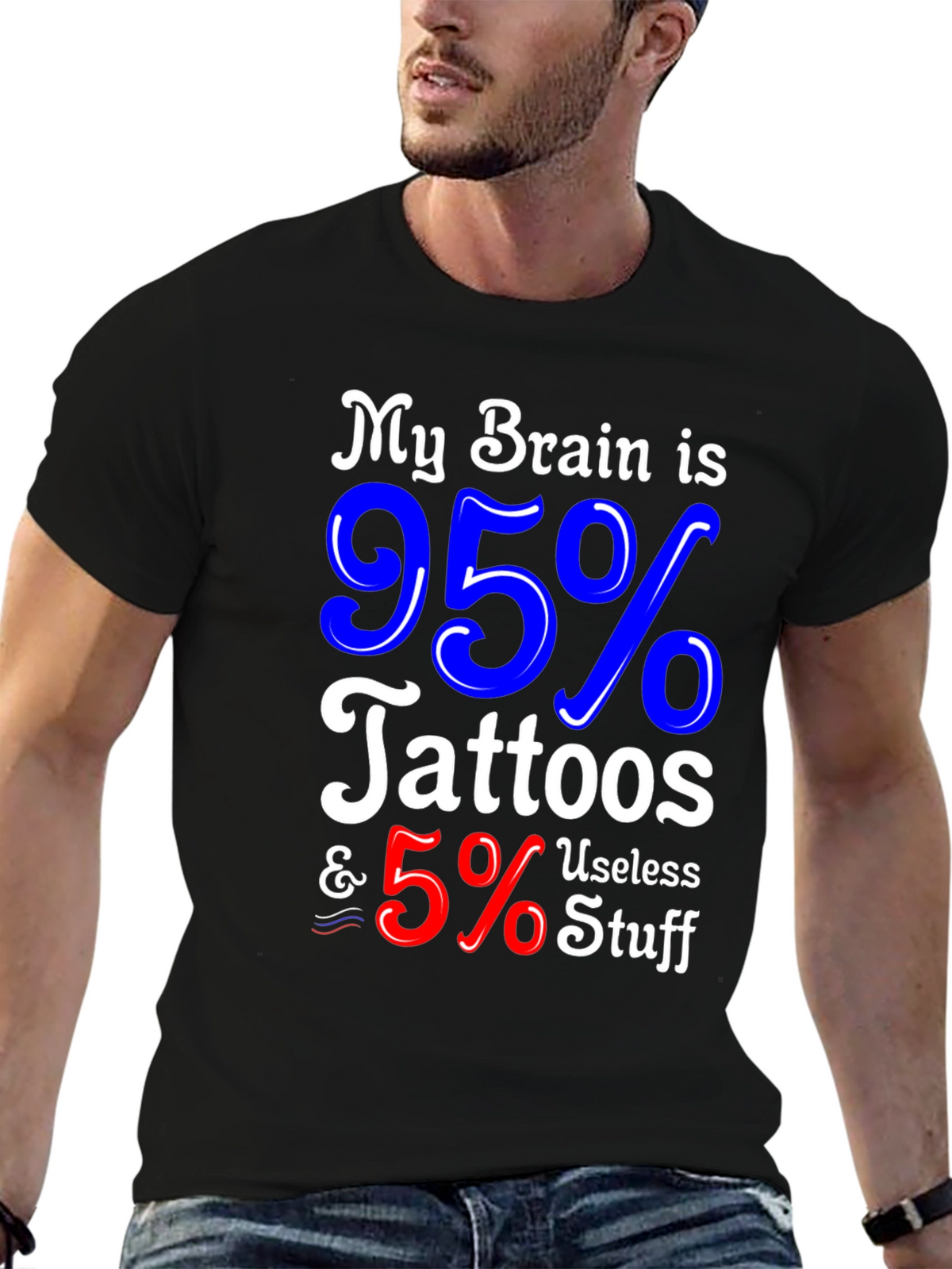 Tattoo Lover Graphic Tee - My Brain is 95% Tattoos & 5% Useless Stuff
