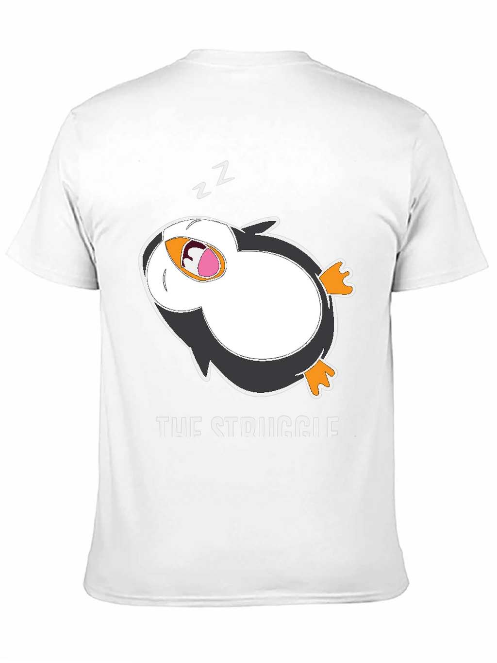 Funny Penguin T-Shirt: The Struggle is Real