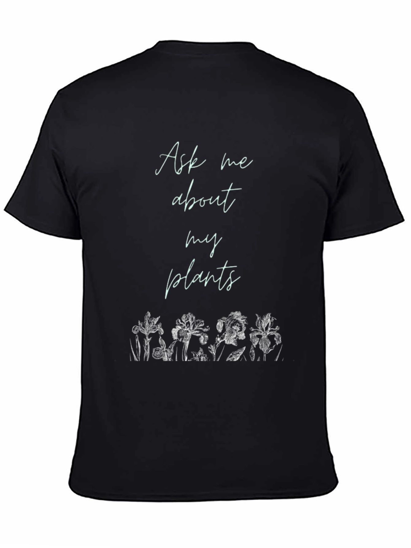 Ask Me About My Plants T-Shirt - Black Graphic Tee
