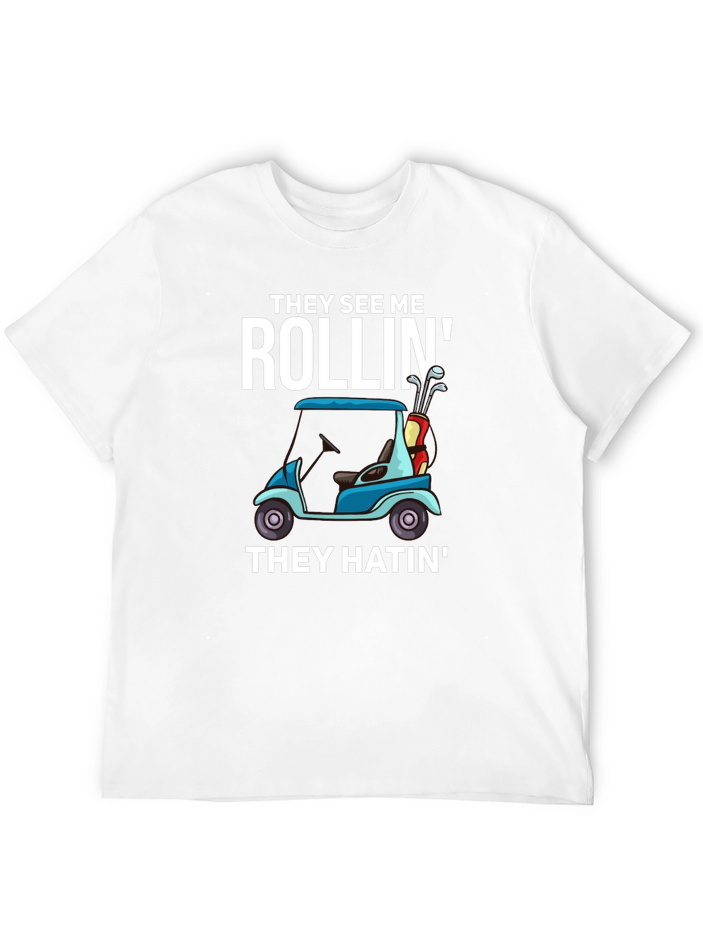 Rollin Golf Cart T-Shirt