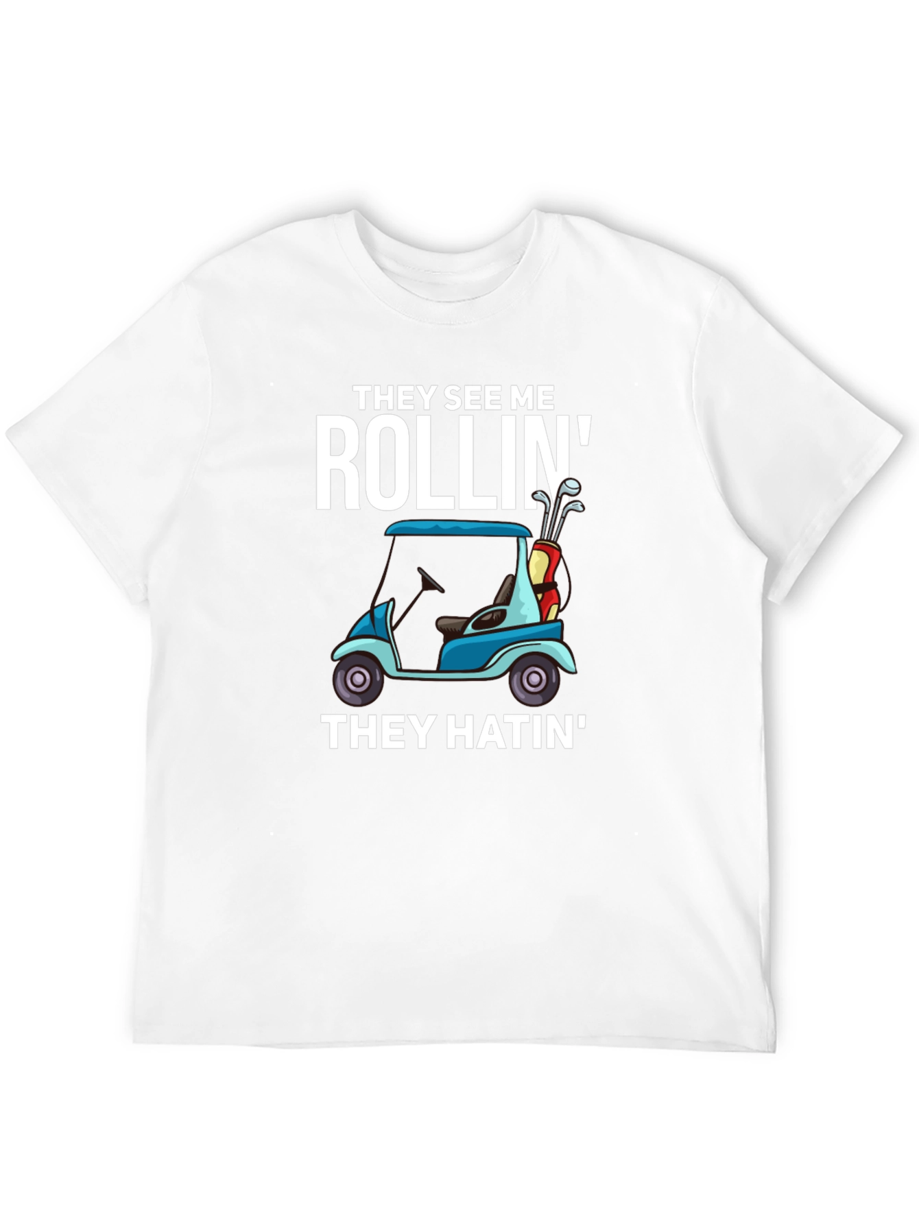 Rollin Golf Cart T-Shirt