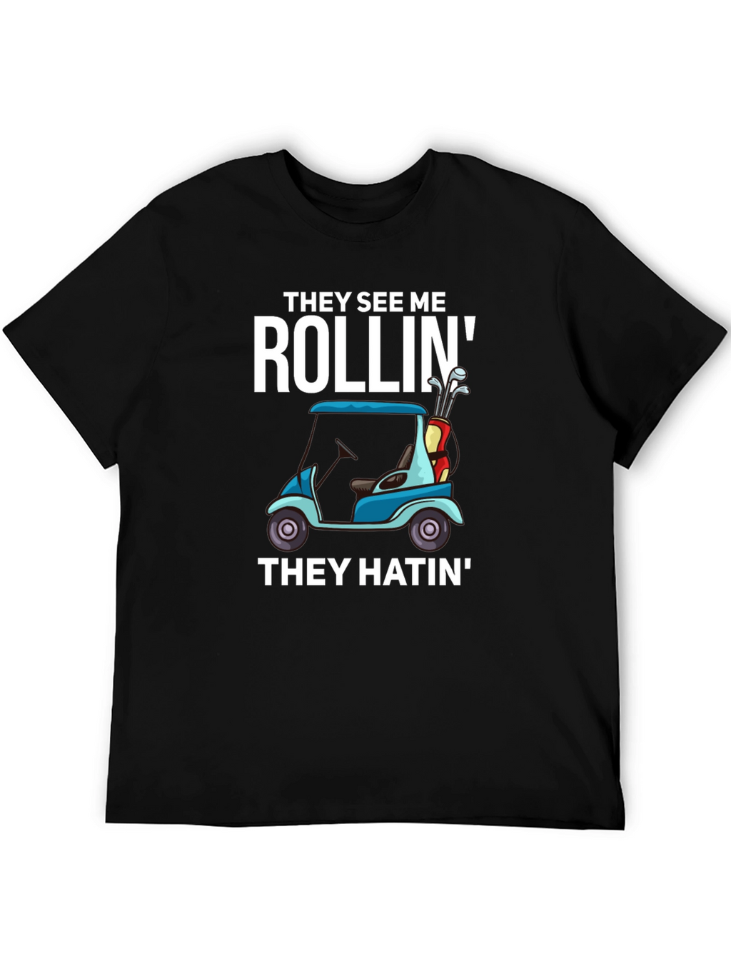 Rollin Golf Cart T-Shirt