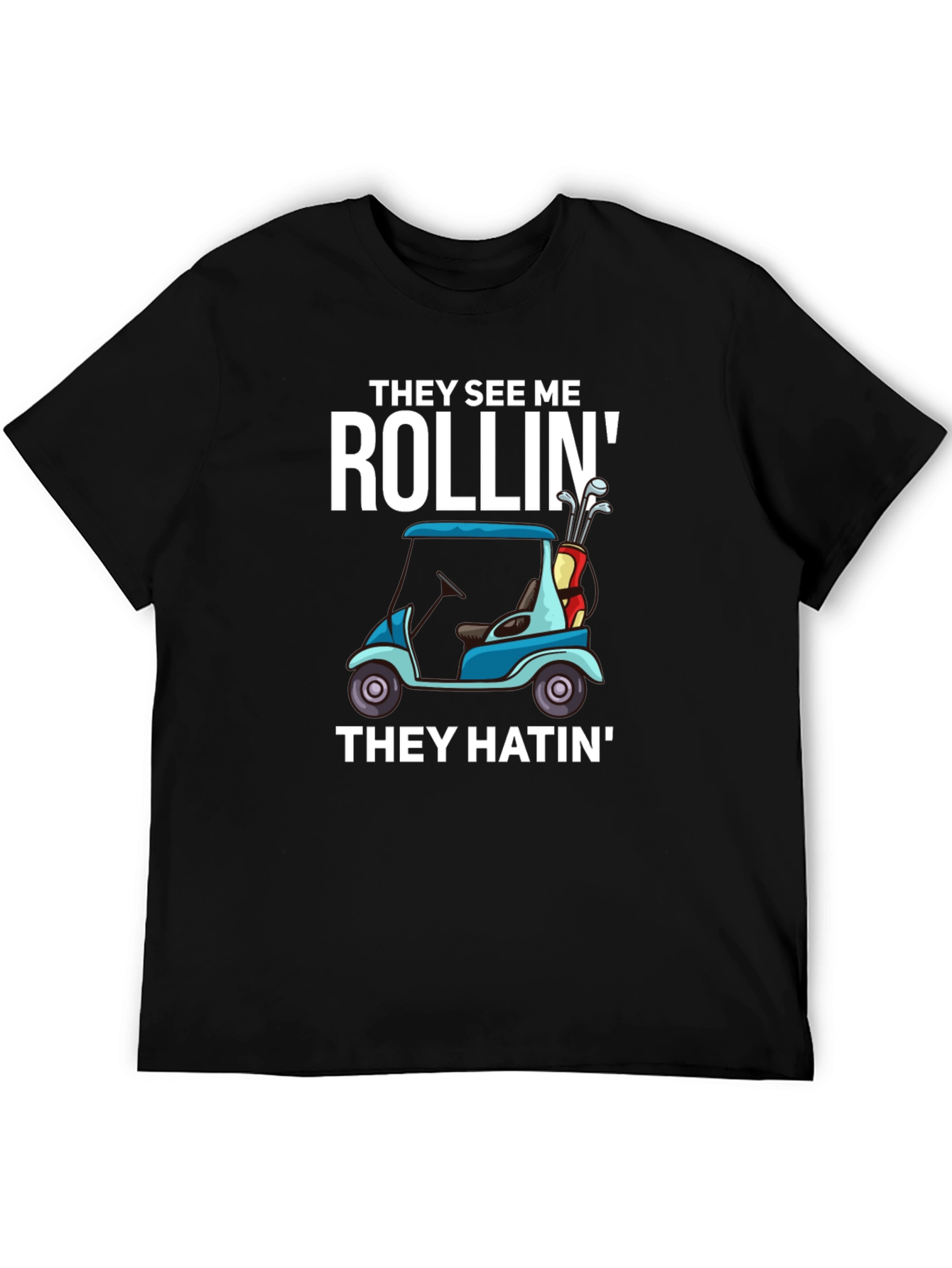 Rollin Golf Cart T-Shirt