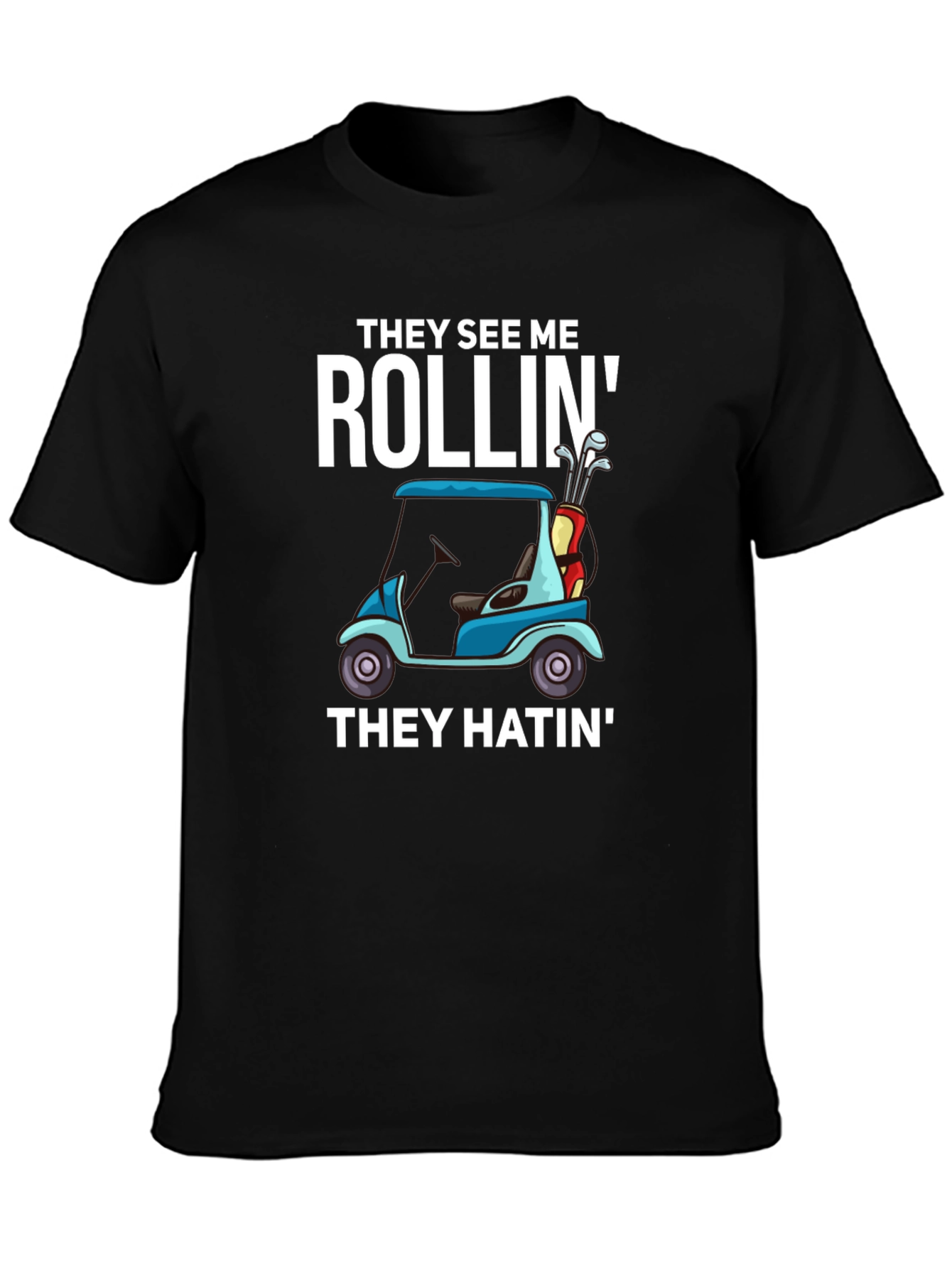 Rollin Golf Cart T-Shirt