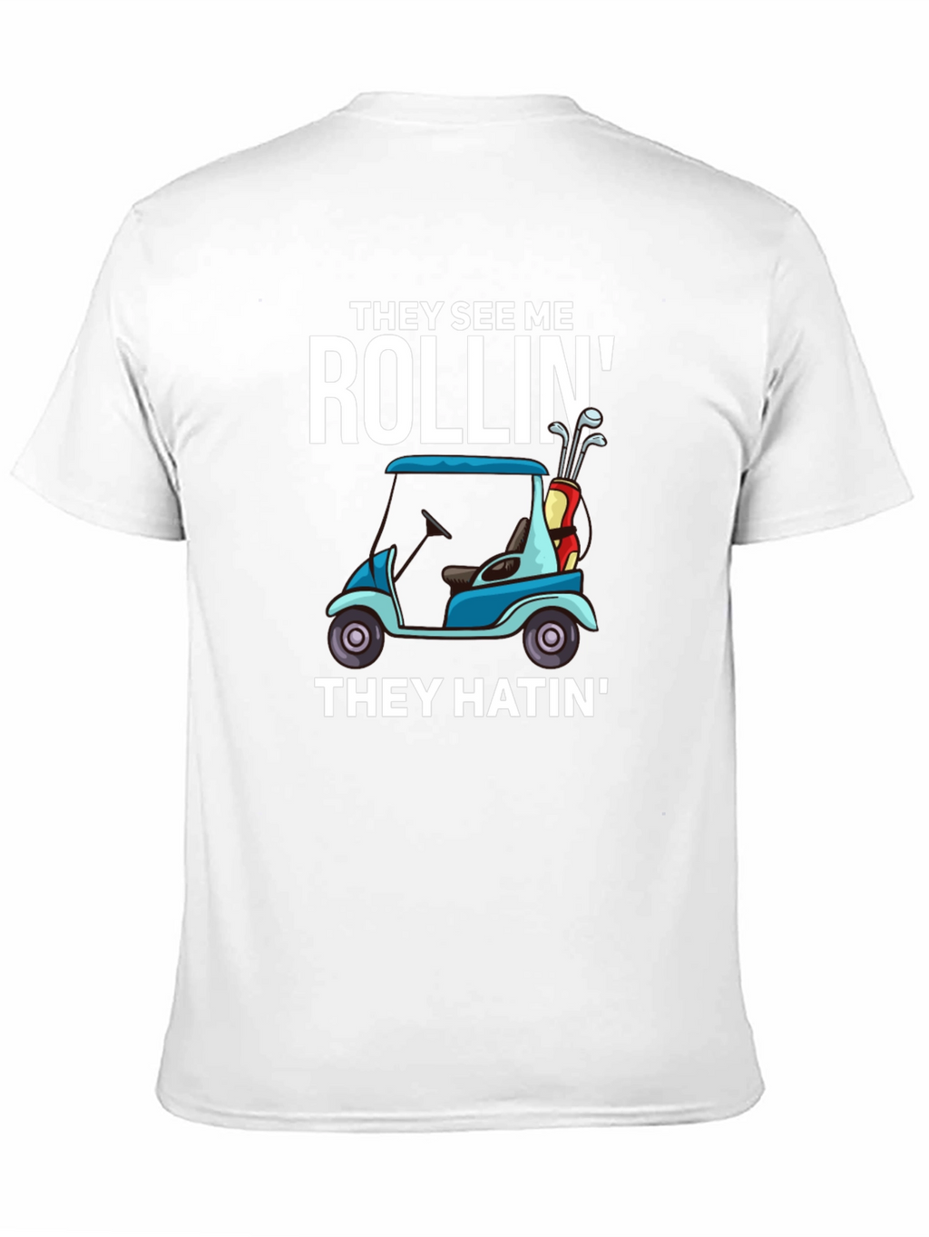 Rollin Golf Cart T-Shirt