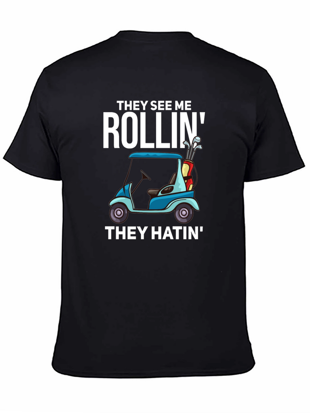Rollin Golf Cart T-Shirt