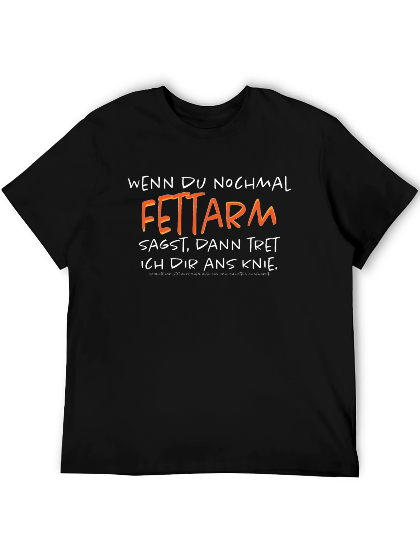 Funny German Slogan T-Shirt - Fettarm!