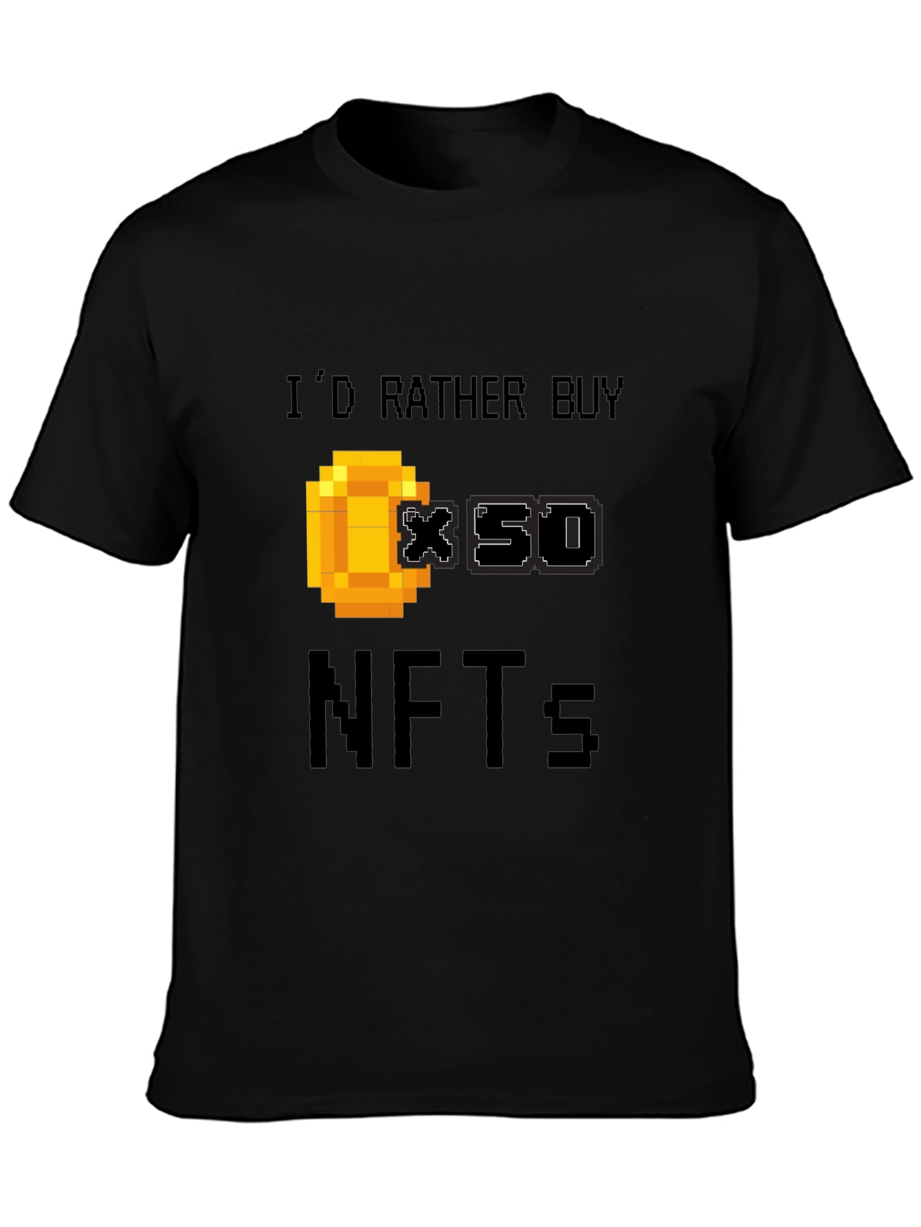 Id Rather Buy x50 NFTs Funny Gamer T-Shirt
