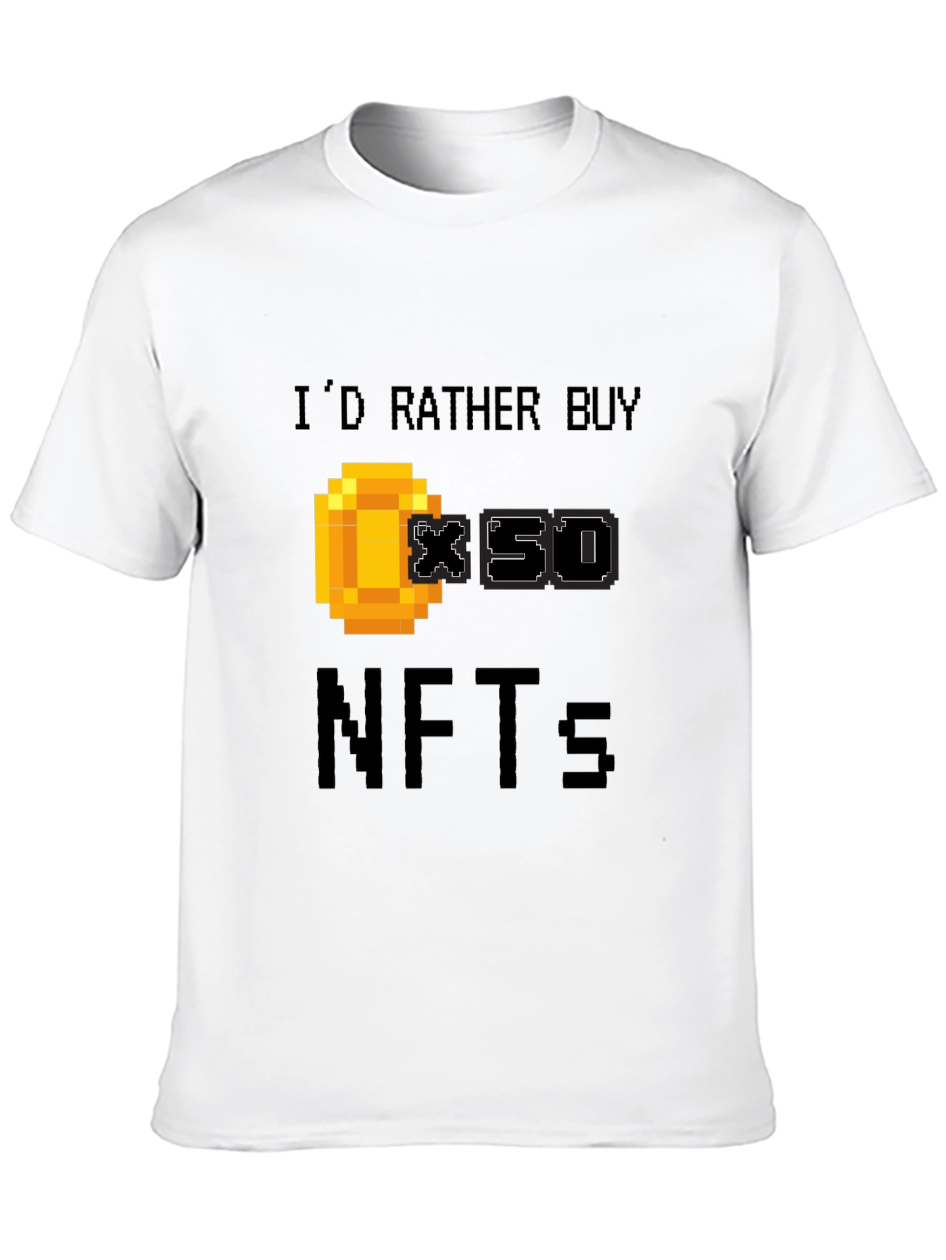 Id Rather Buy x50 NFTs Funny Gamer T-Shirt