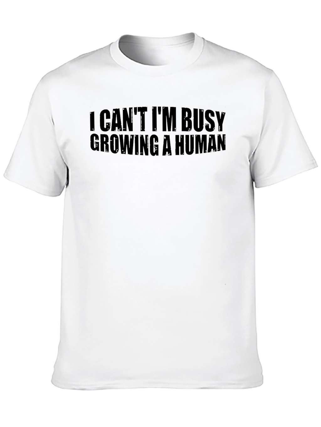 I Cant Im Busy Growing a Human T-Shirt