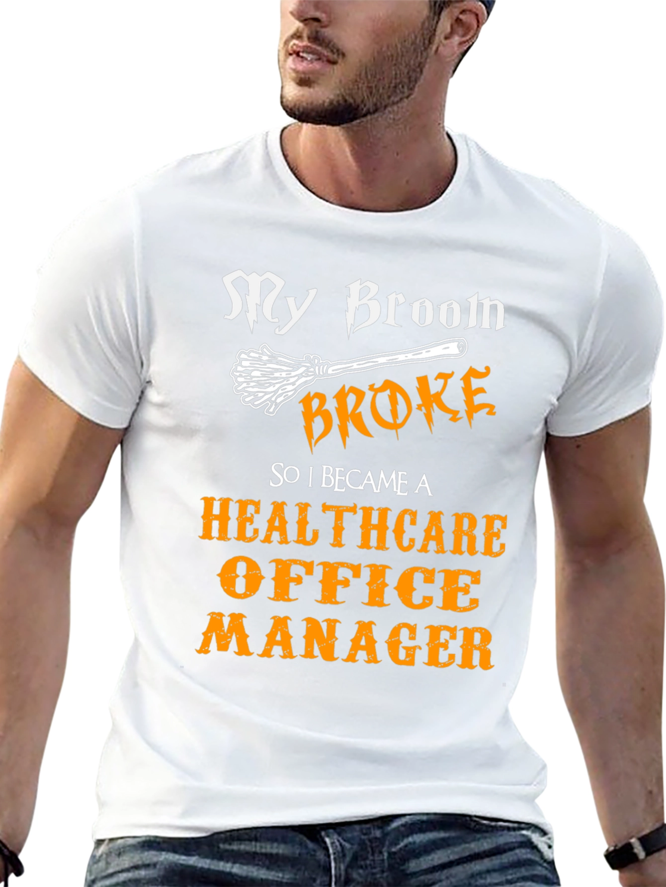 Healthcare Office Manager T-Shirt - My Broom Broke Funny Tee