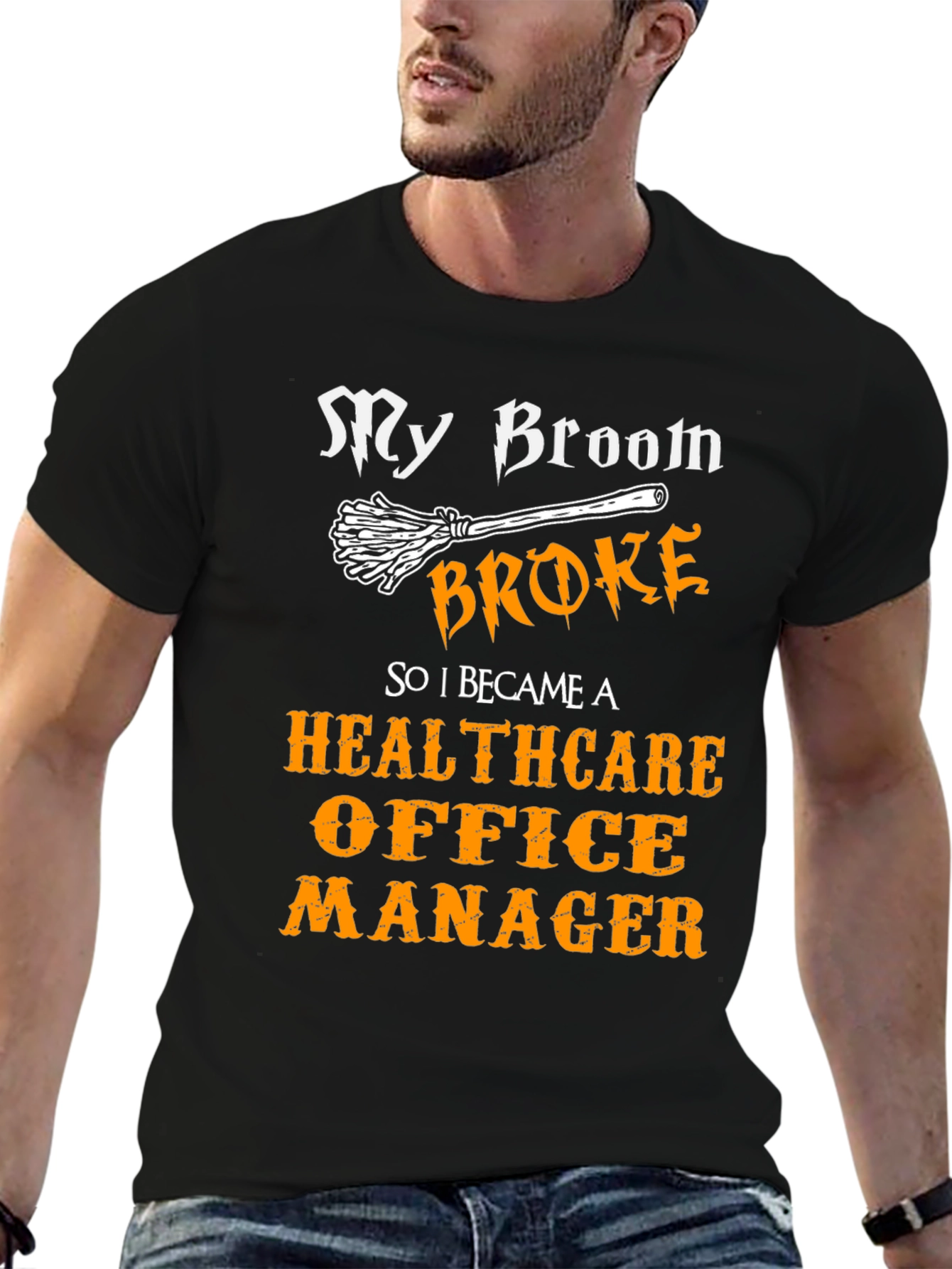 Healthcare Office Manager T-Shirt - My Broom Broke Funny Tee