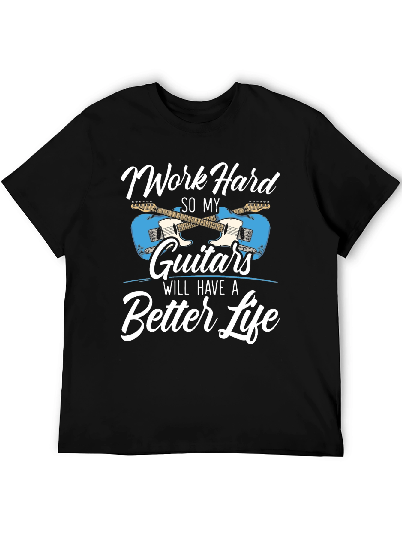 Work Hard Guitars T-Shirt - Musician Tee