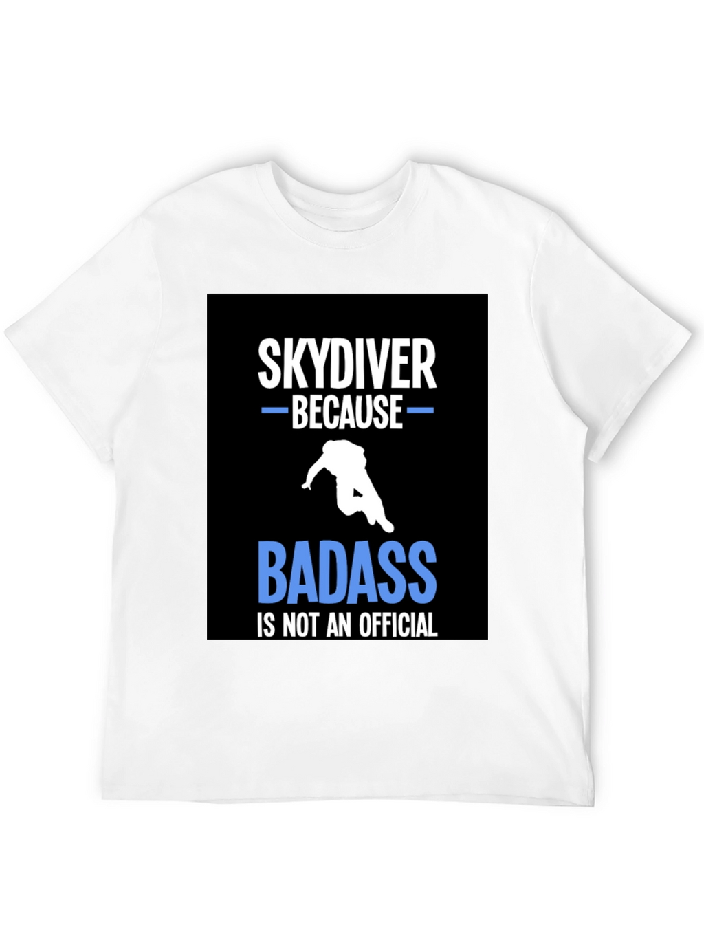 Skydiving T-Shirt - Badass Official Tee