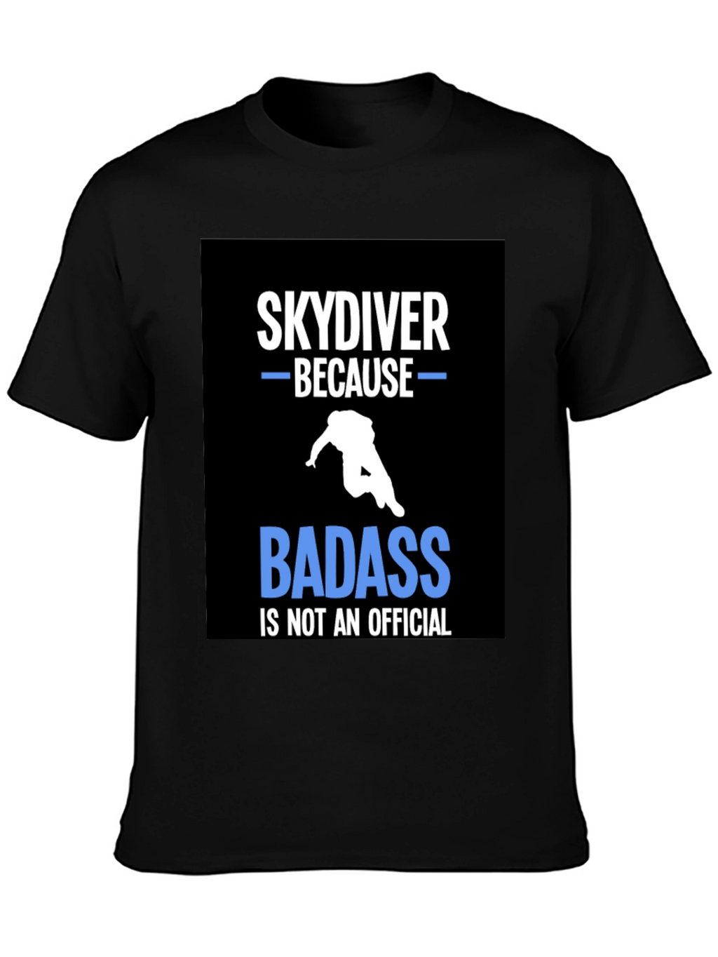 Skydiving T-Shirt - Badass Official Tee