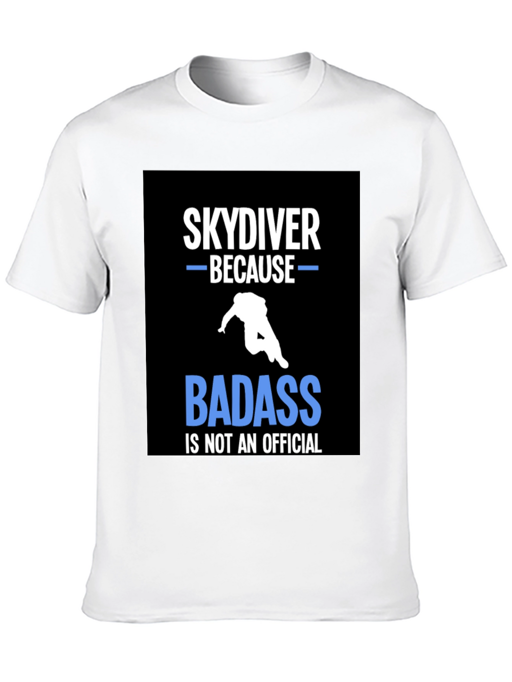 Skydiving T-Shirt - Badass Official Tee