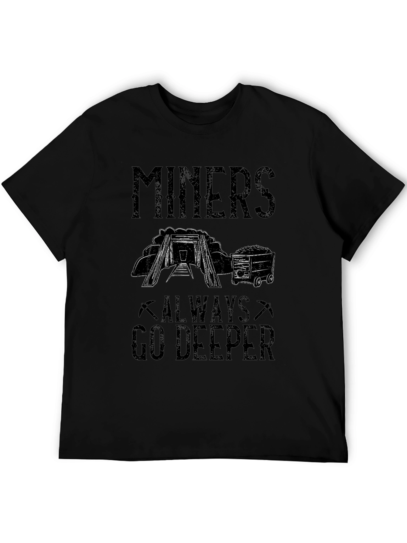 Miners Always Go Deeper Graphic Tee