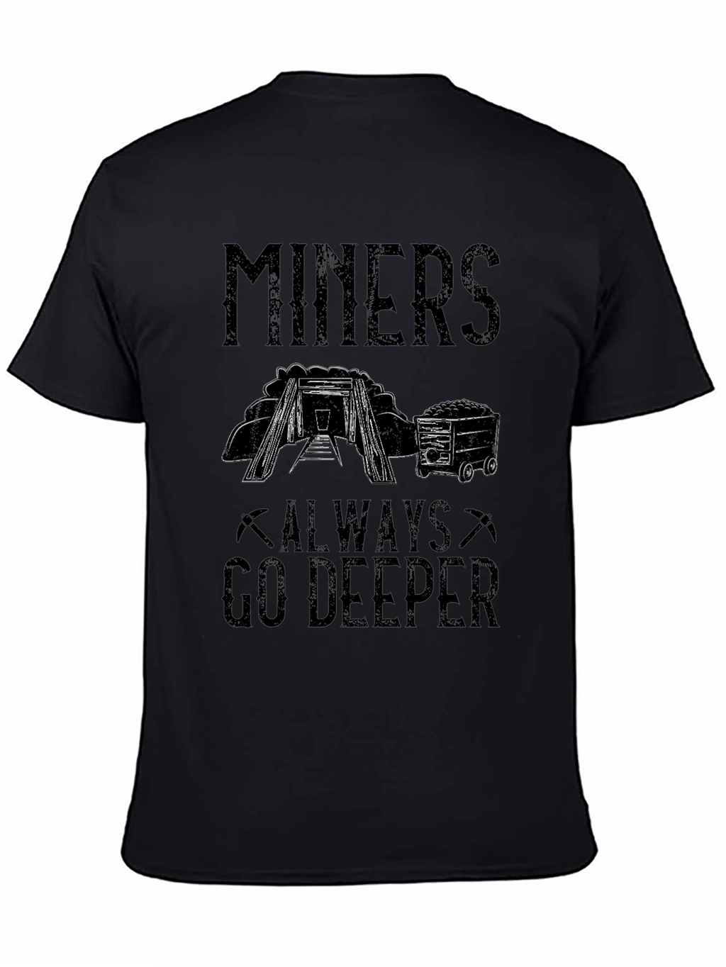 Miners Always Go Deeper Graphic Tee