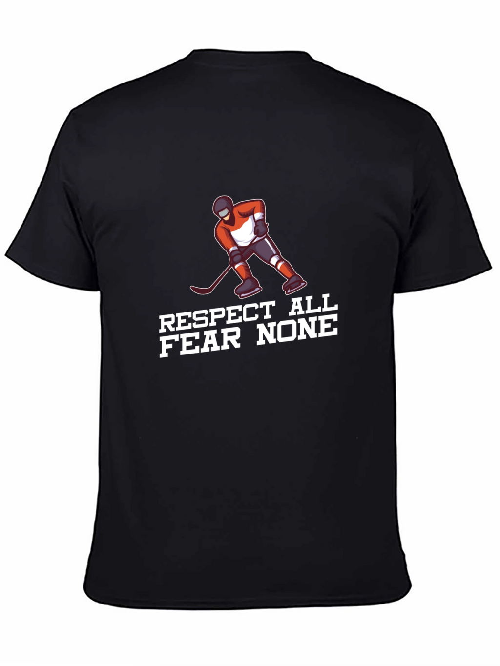 Respect All Fear None Hockey T-Shirt