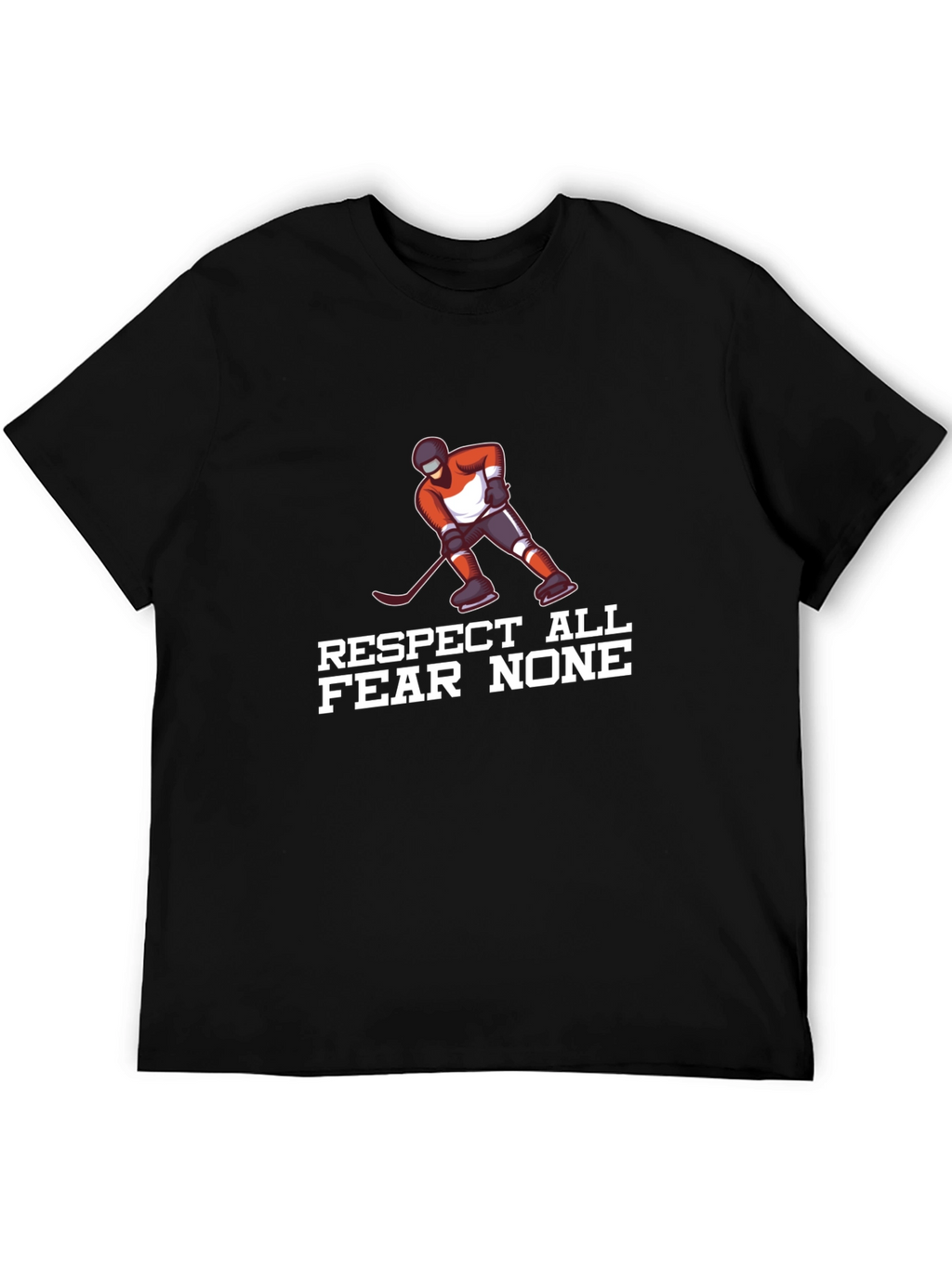 Respect All Fear None Hockey T-Shirt