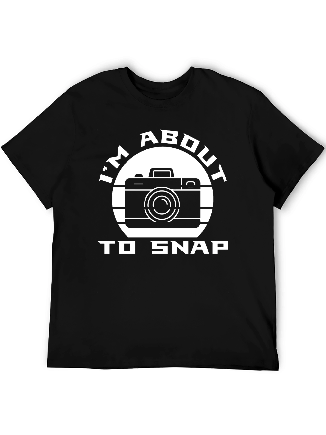 Im About To Snap Camera Graphic T-Shirt