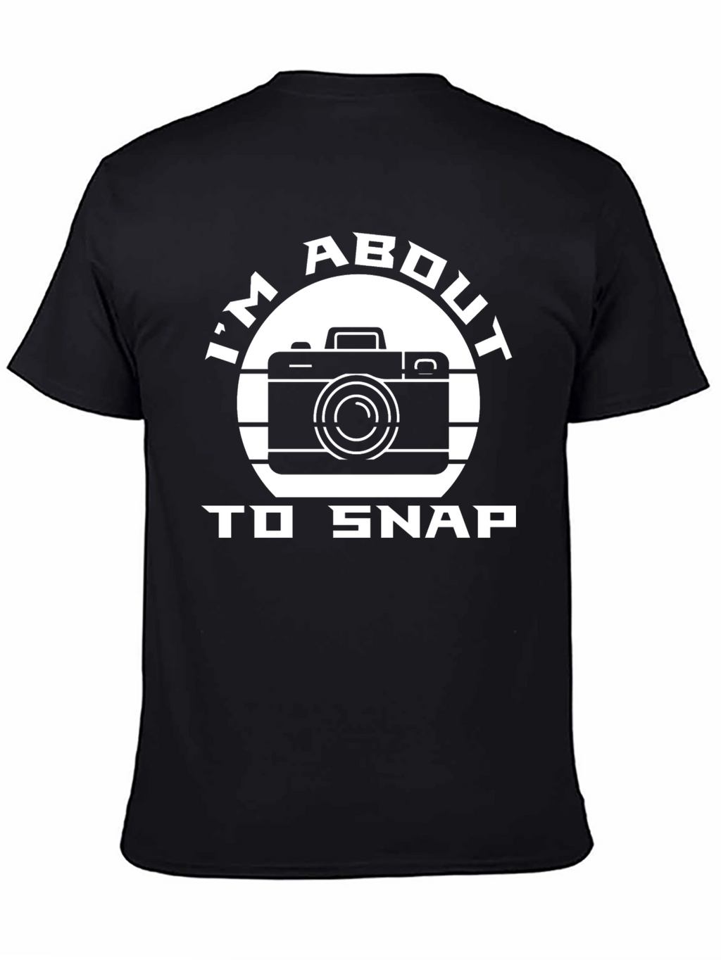Im About To Snap Camera Graphic T-Shirt