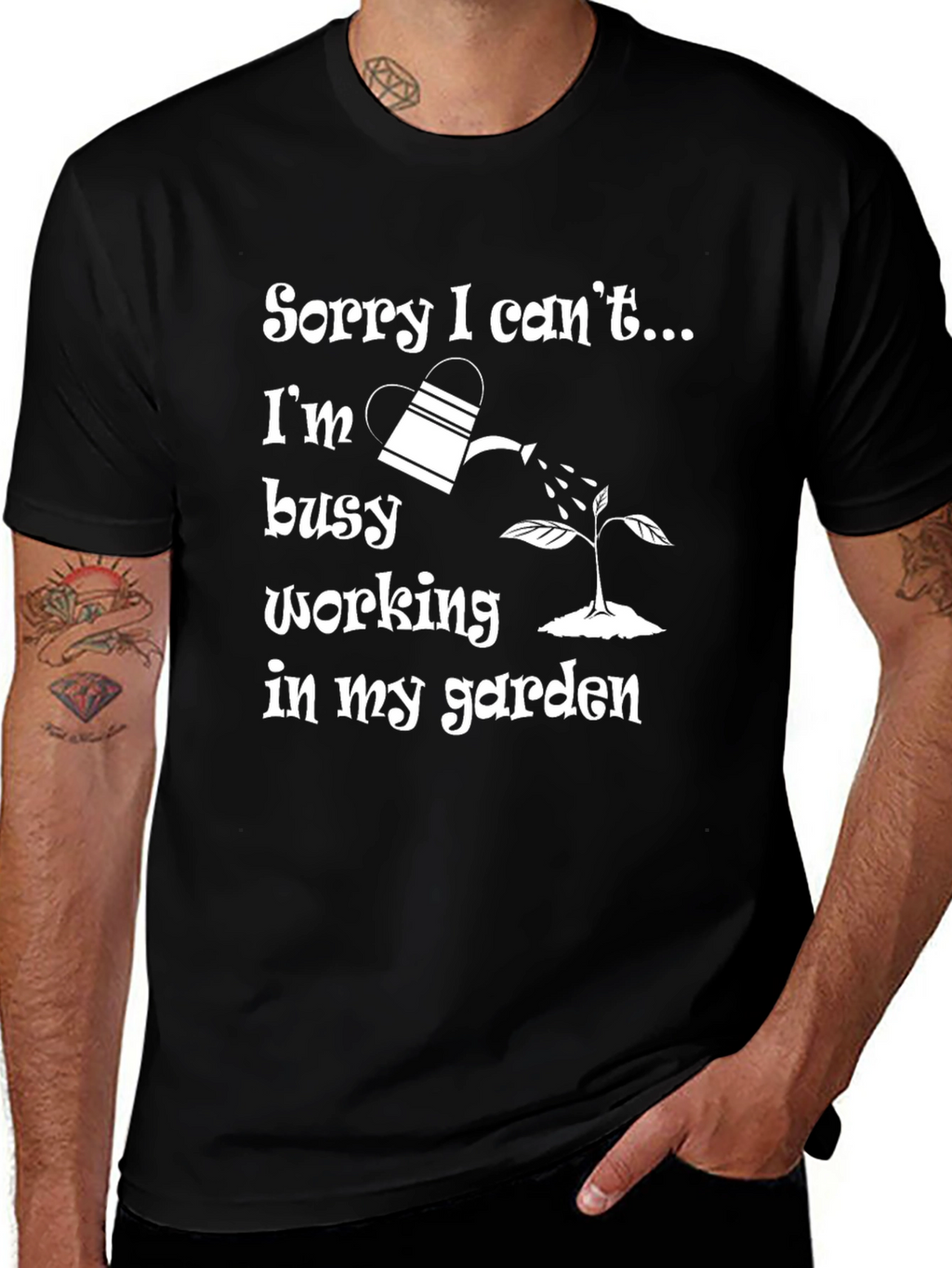 Gardener T-Shirt - Sorry I Cant Busy Gardening!