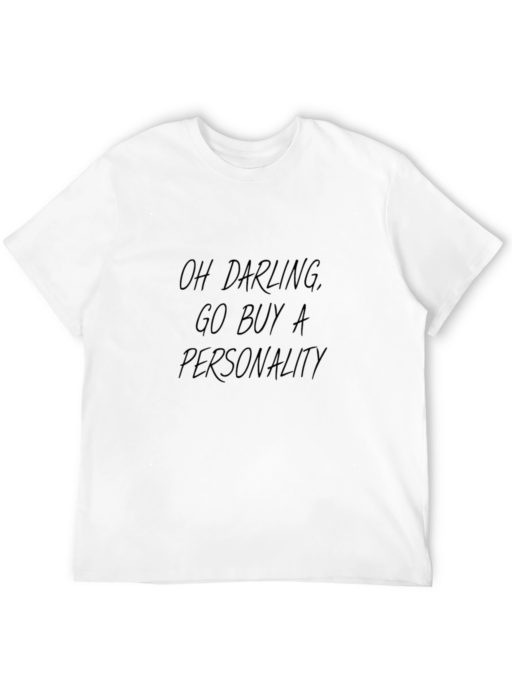 Sarcastic Statement T-Shirt