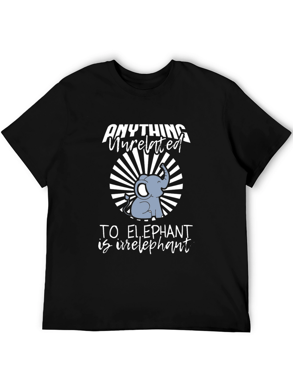 Irrelephant T-Shirt - Elephant Humor Tee