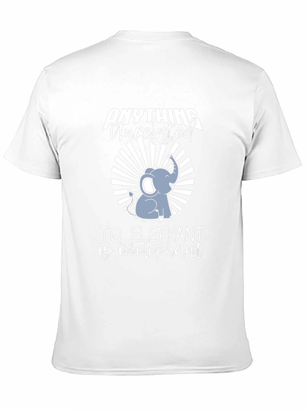 Irrelephant T-Shirt - Elephant Humor Tee