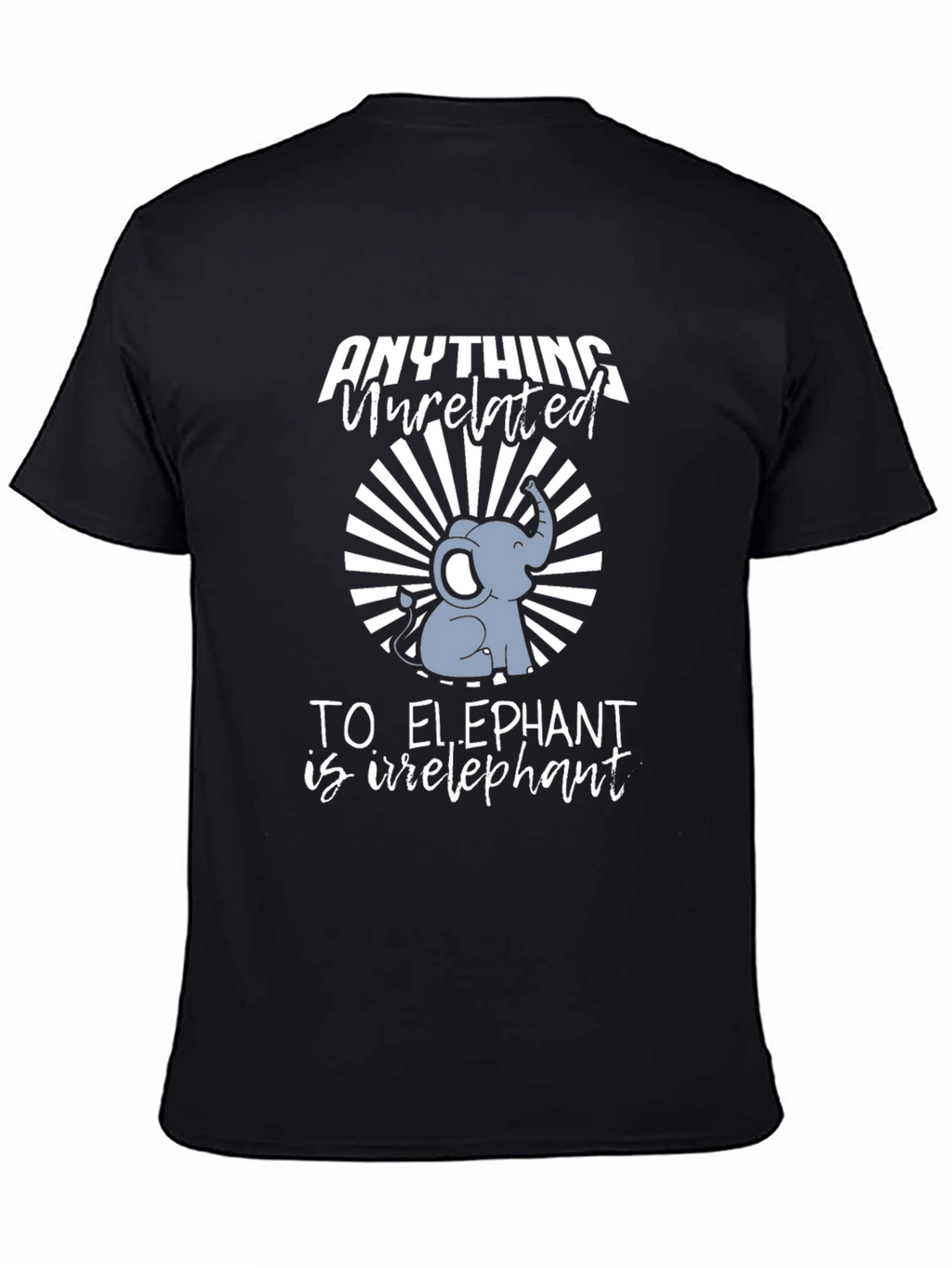 Irrelephant T-Shirt - Elephant Humor Tee