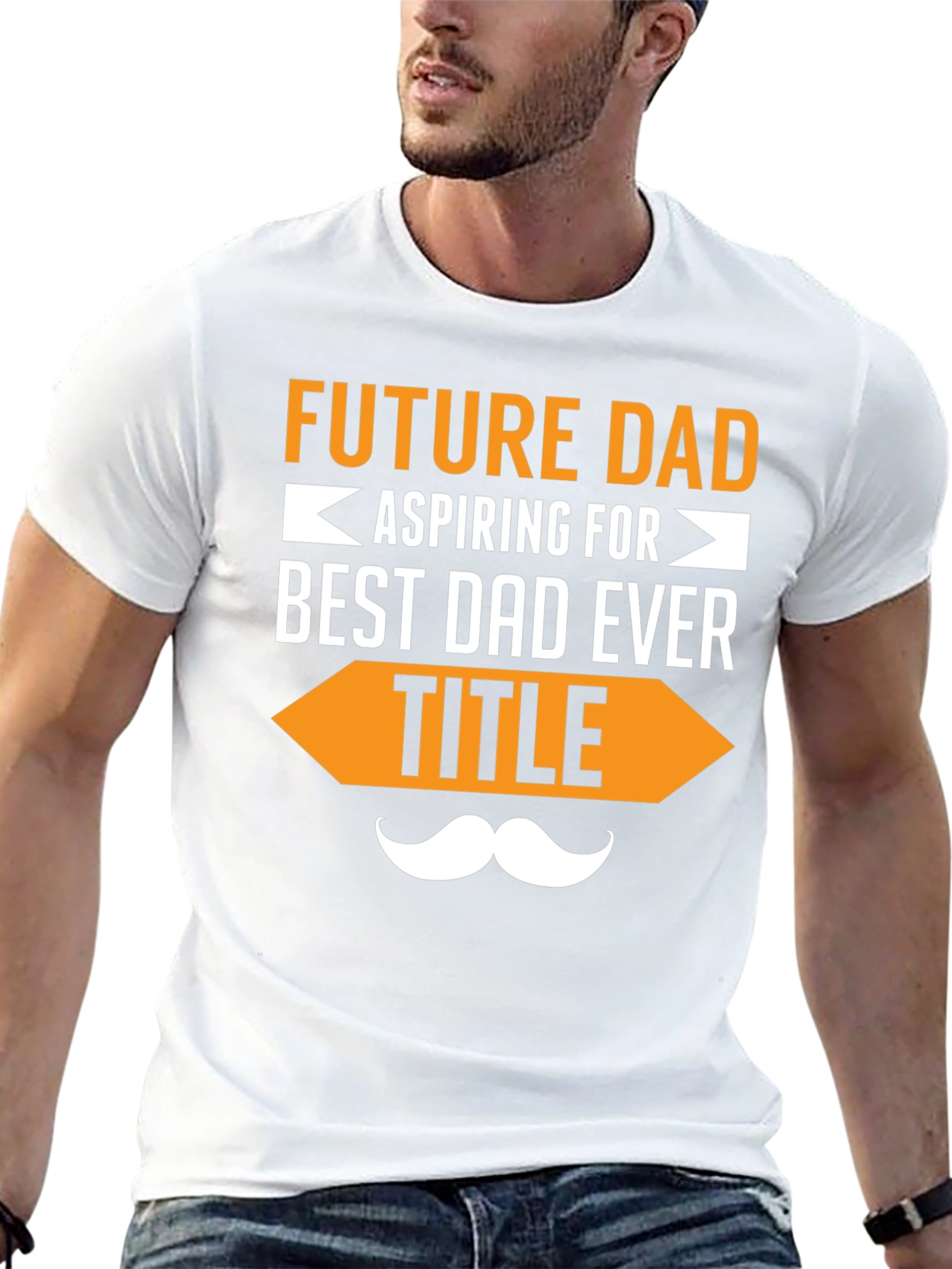 Future Dad T-Shirt - Aspiring for Best Dad Ever