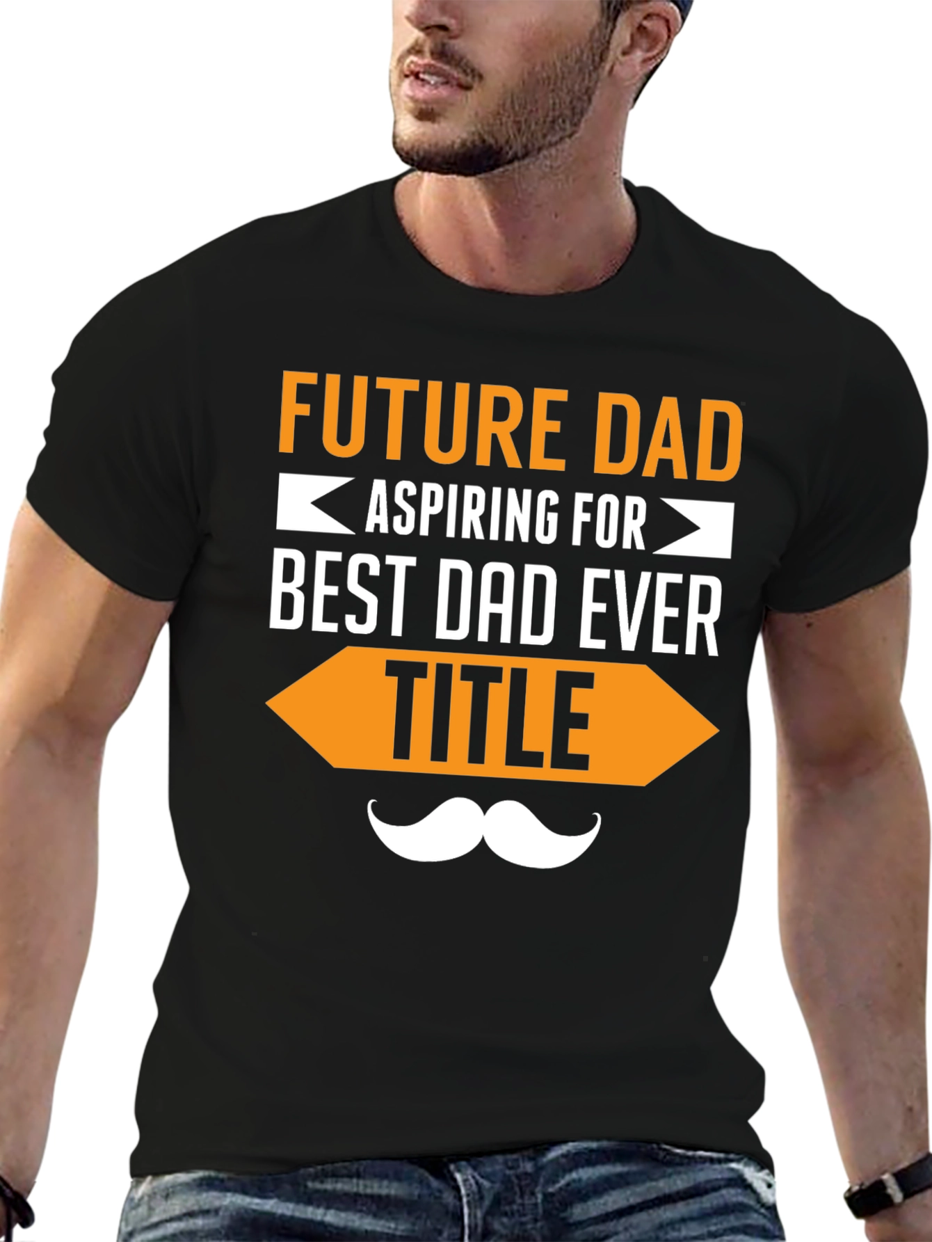 Future Dad T-Shirt - Aspiring for Best Dad Ever